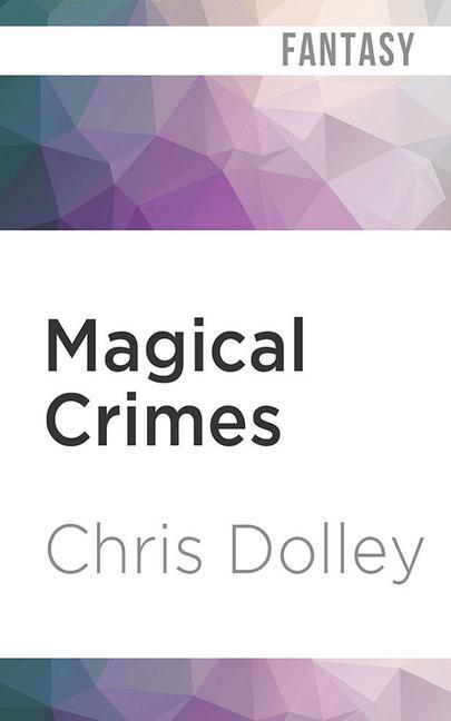 Magical Crimes: Twenty-Four Inches from Tulsa