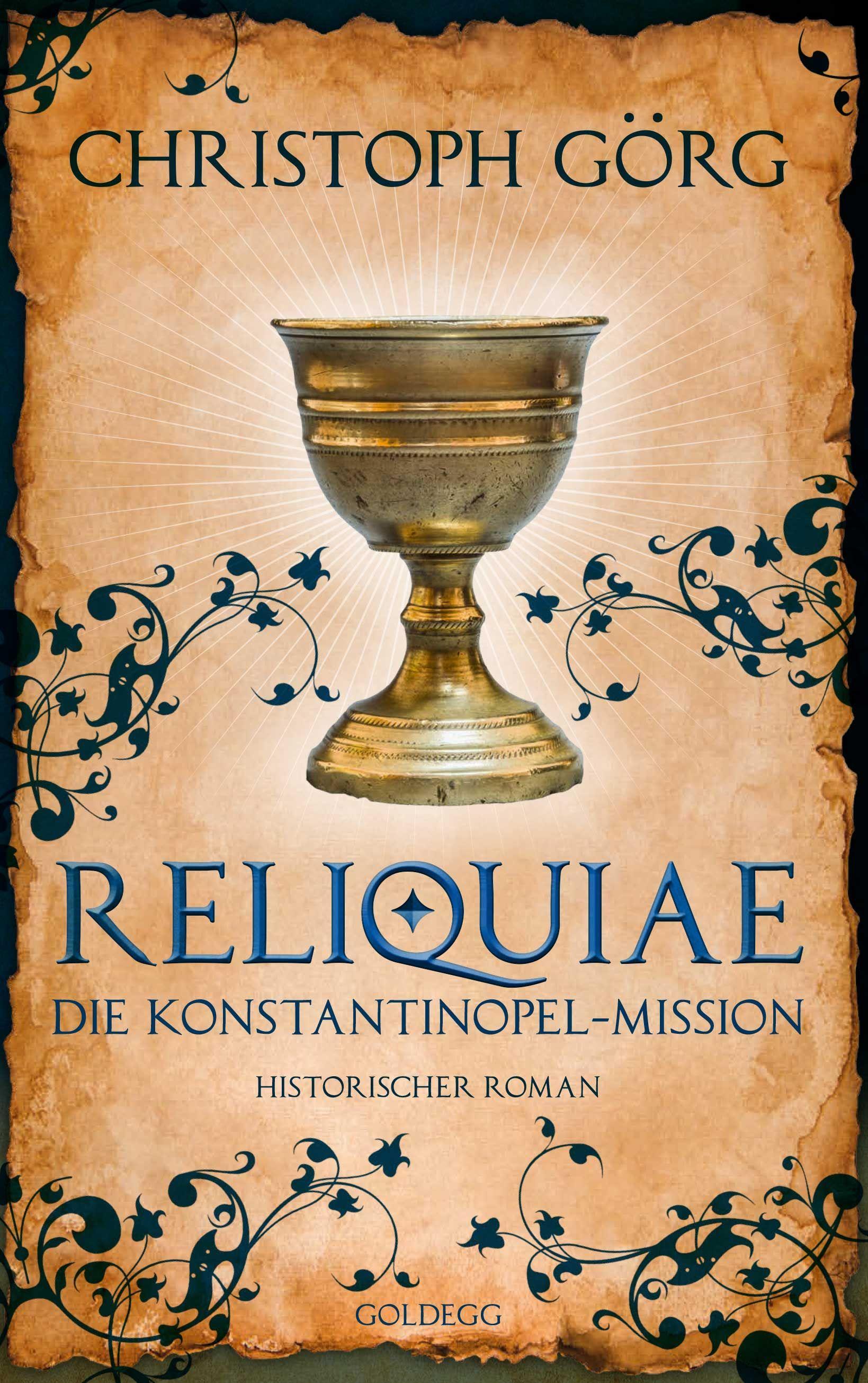 Reliquiae - Die Konstantinopel-Mission - Mittelalter-Roman über eine Reise quer durch Europa im Jahr 1193. Nachfolgeband von "Der Troubadour"