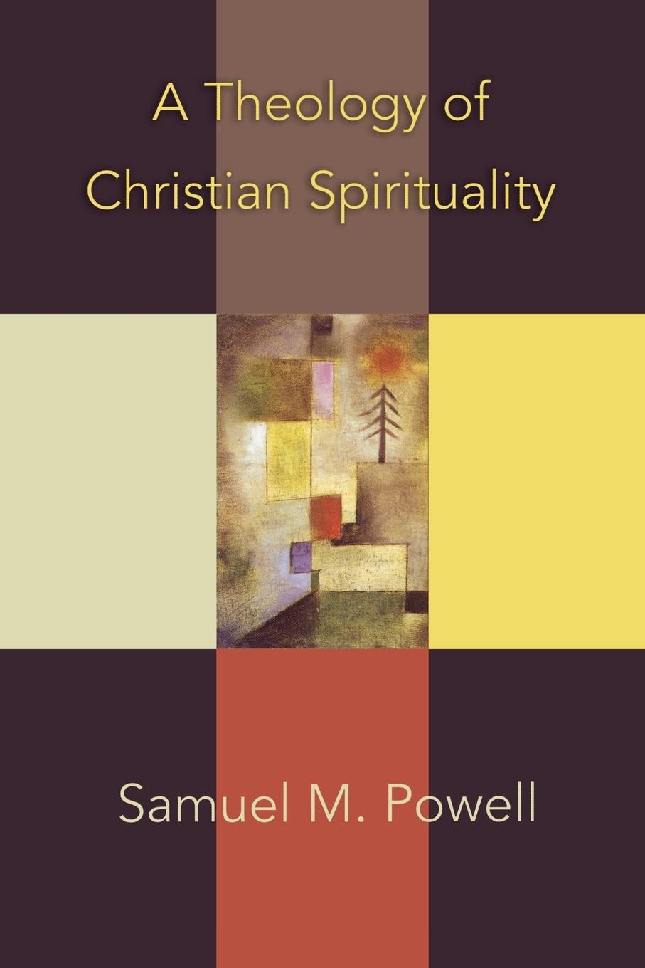 A Theology of Christian Spirituality