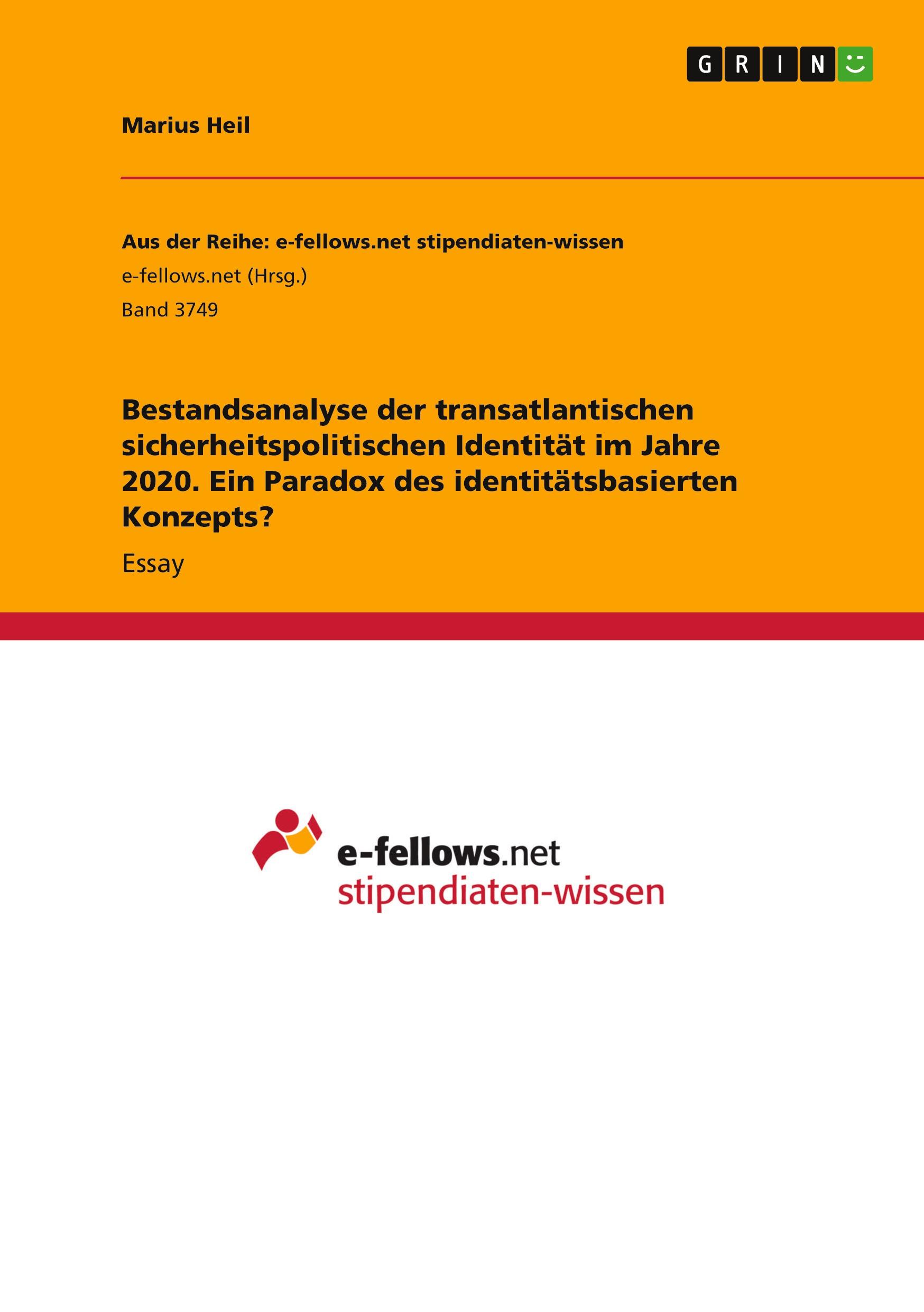 Bestandsanalyse der transatlantischen sicherheitspolitischen Identität im Jahre 2020. Ein Paradox des identitätsbasierten Konzepts?