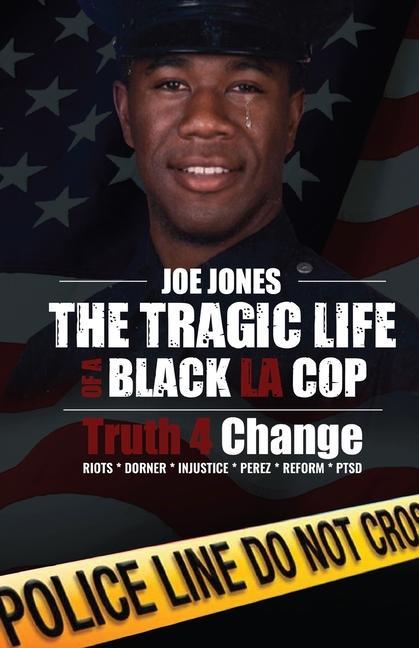 The Tragic Life of A Black LA Cop: Truth 4 Change