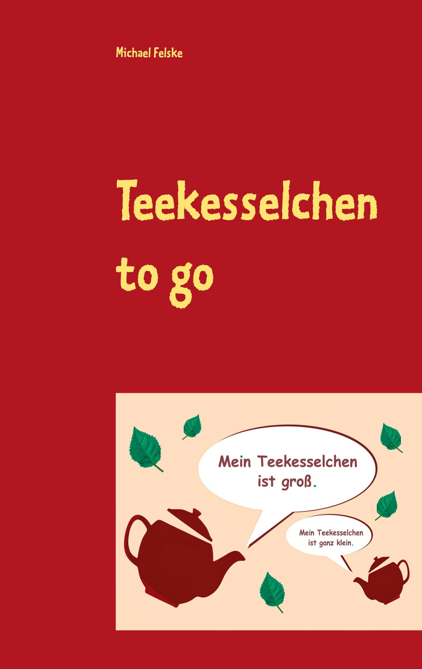 Teekesselchen to go