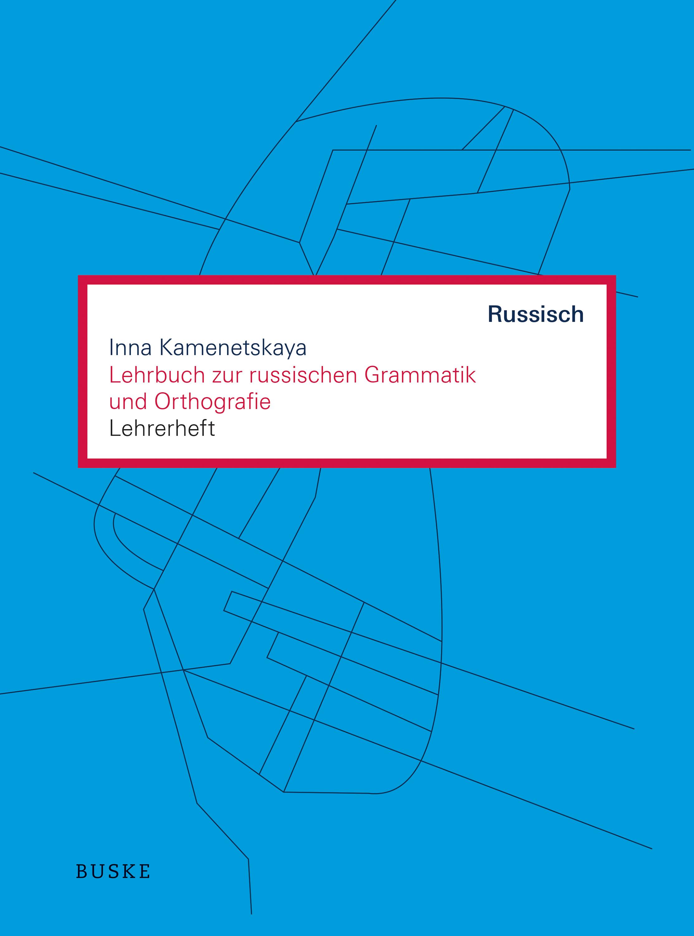 Lehrbuch zur russischen Grammatik und Orthografie. Lehrerheft