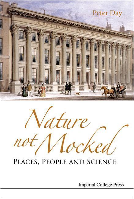 Nature Not Mocked: Places, People and Science