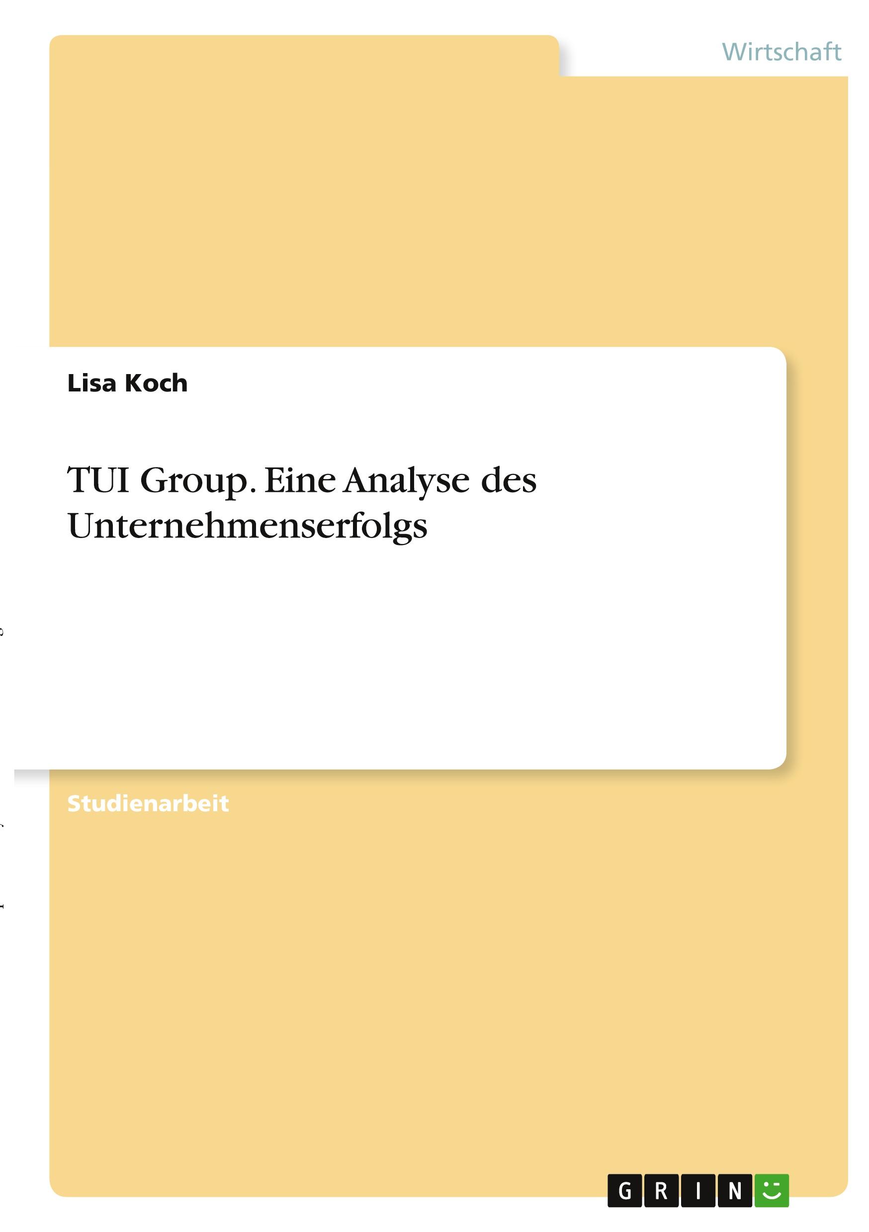 TUI Group. Eine Analyse des Unternehmenserfolgs