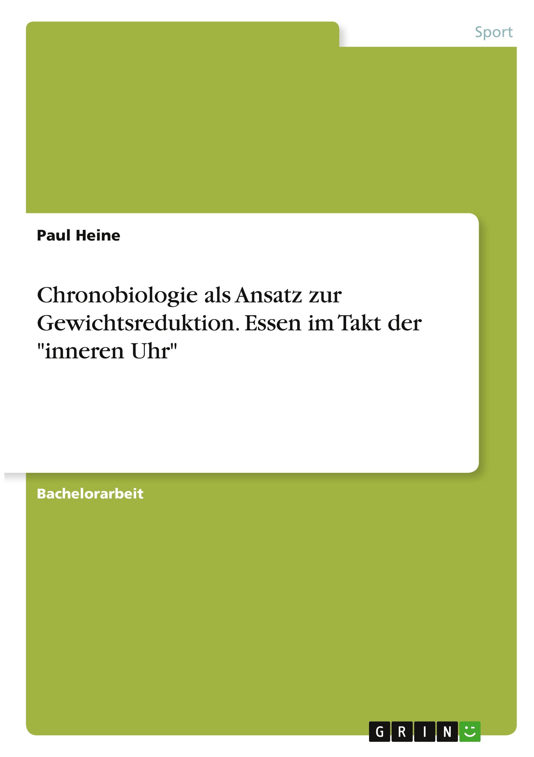 Chronobiologie als Ansatz zur Gewichtsreduktion. Essen im Takt der "inneren Uhr"