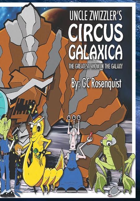 Uncle Zwizzler's Circus Galaxica