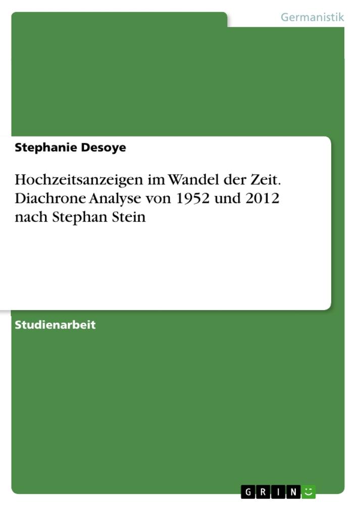 Hochzeitsanzeigen im Wandel der Zeit. Diachrone Analyse von 1952 und 2012 nach Stephan Stein