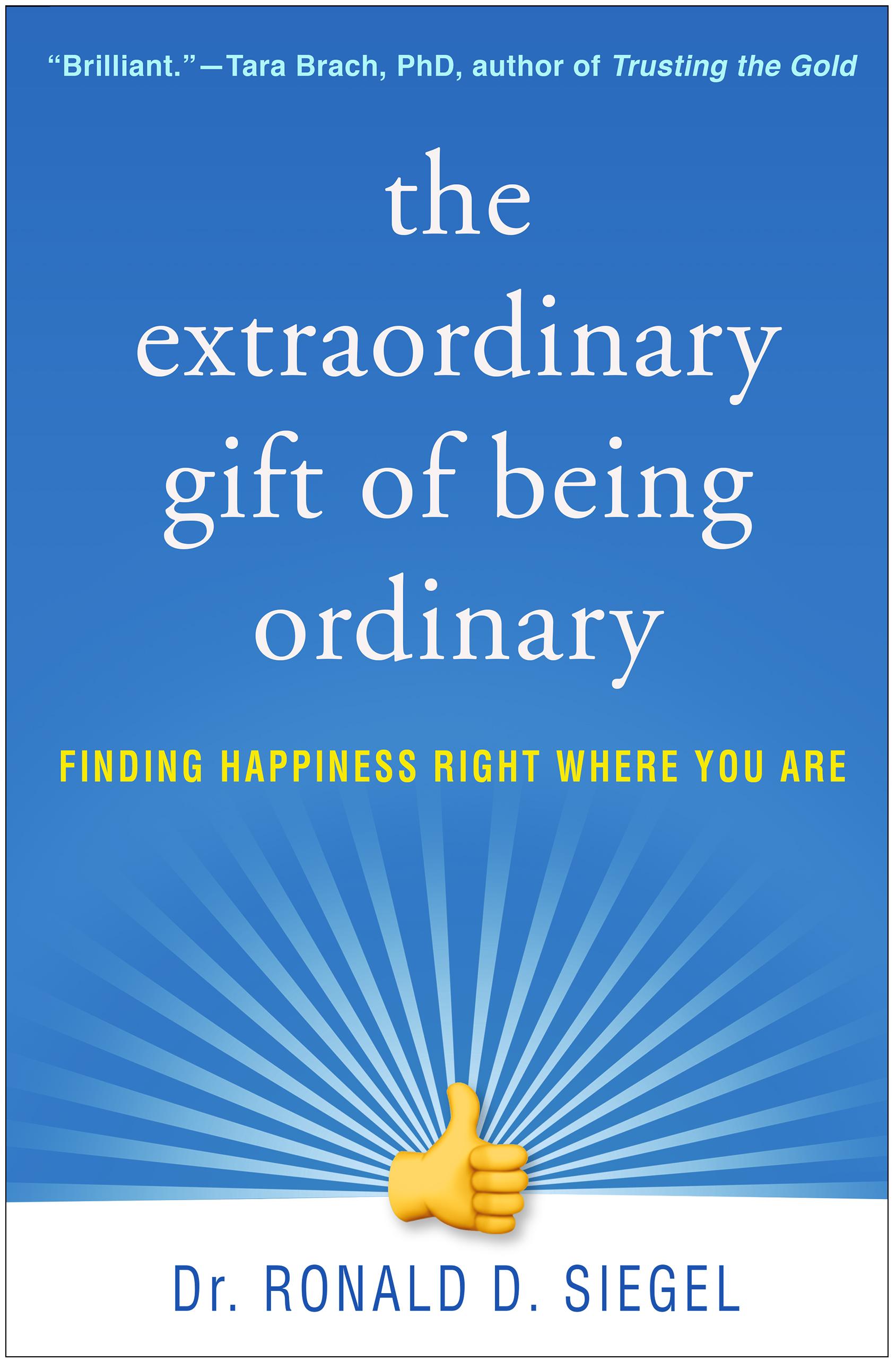 The Extraordinary Gift of Being Ordinary