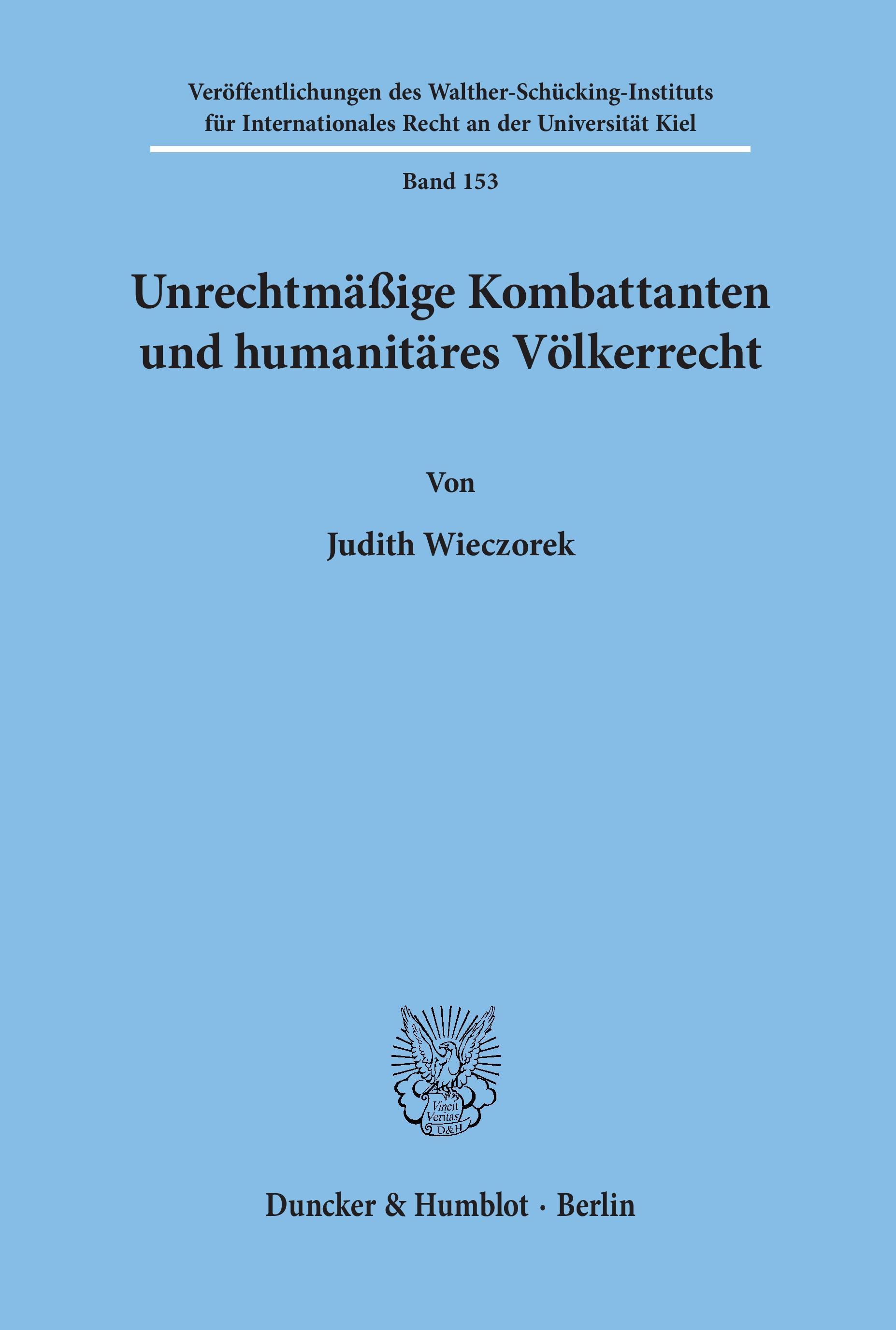 Unrechtmäßige Kombattanten und humanitäres Völkerrecht.