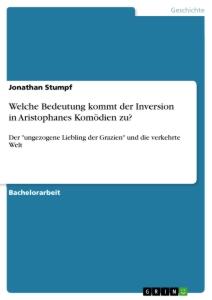 Welche Bedeutung kommt der Inversion in Aristophanes Komödien zu?