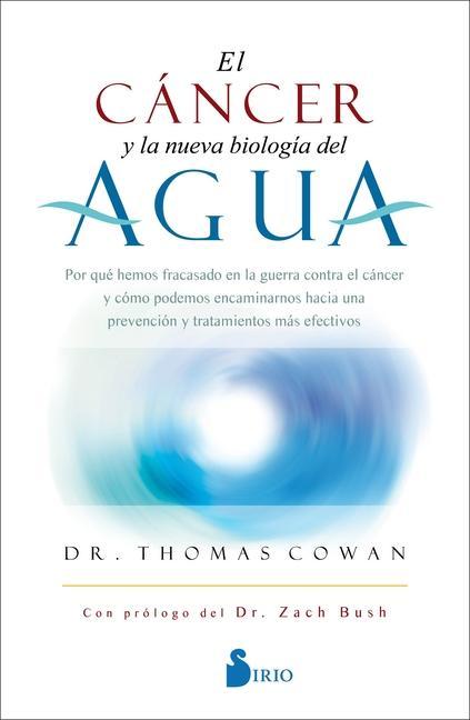 El Cancer Y La Nueva Biologia del Agua