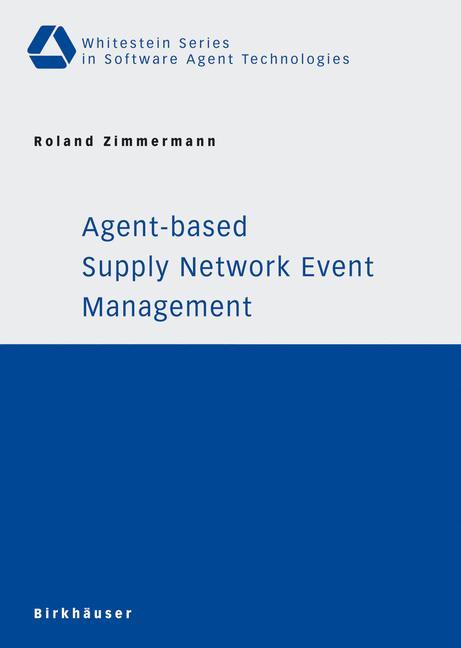 Agent-based Supply Network Event Management