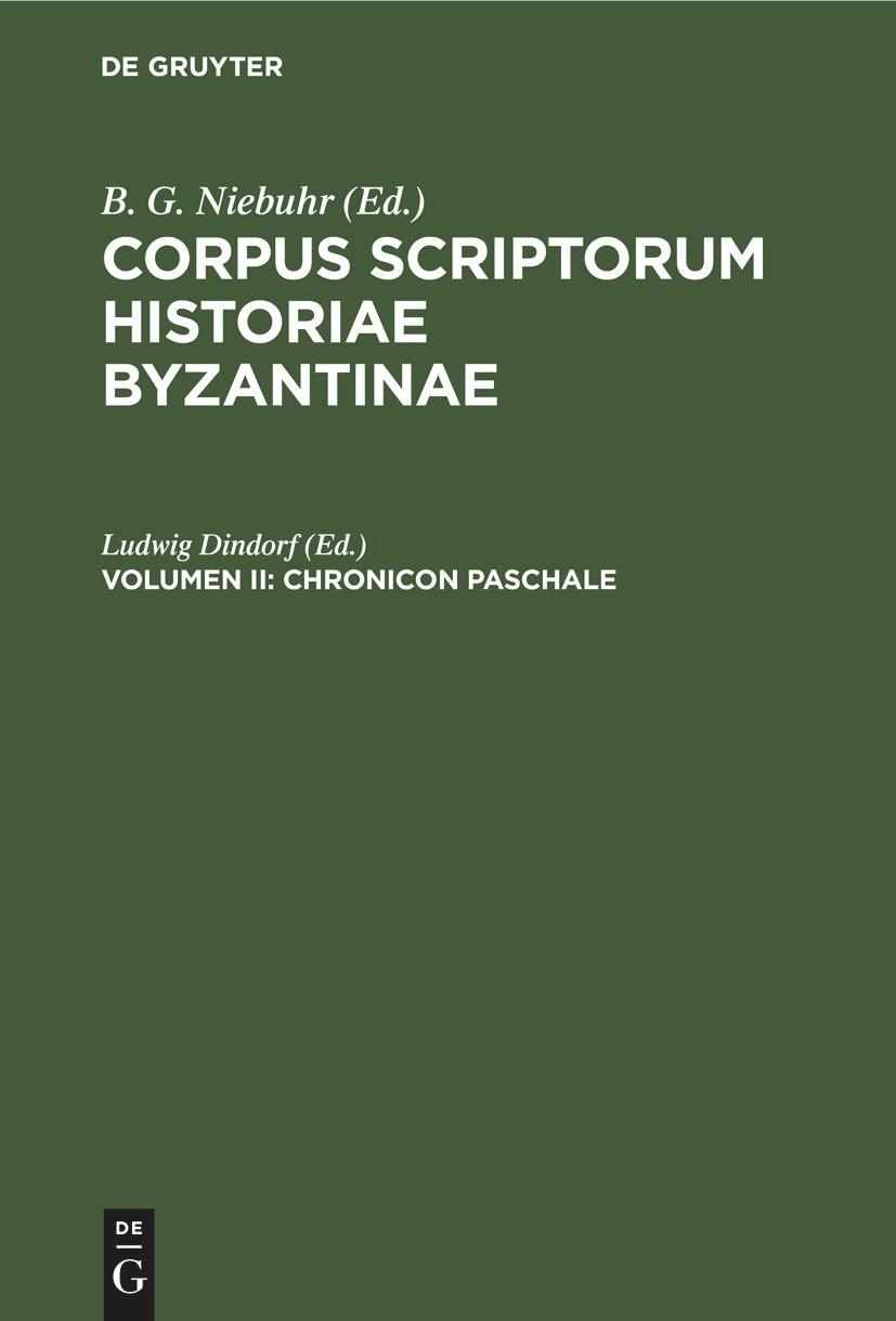 Corpus scriptorum historiae Byzantinae. Chronicon Paschale. Volumen II