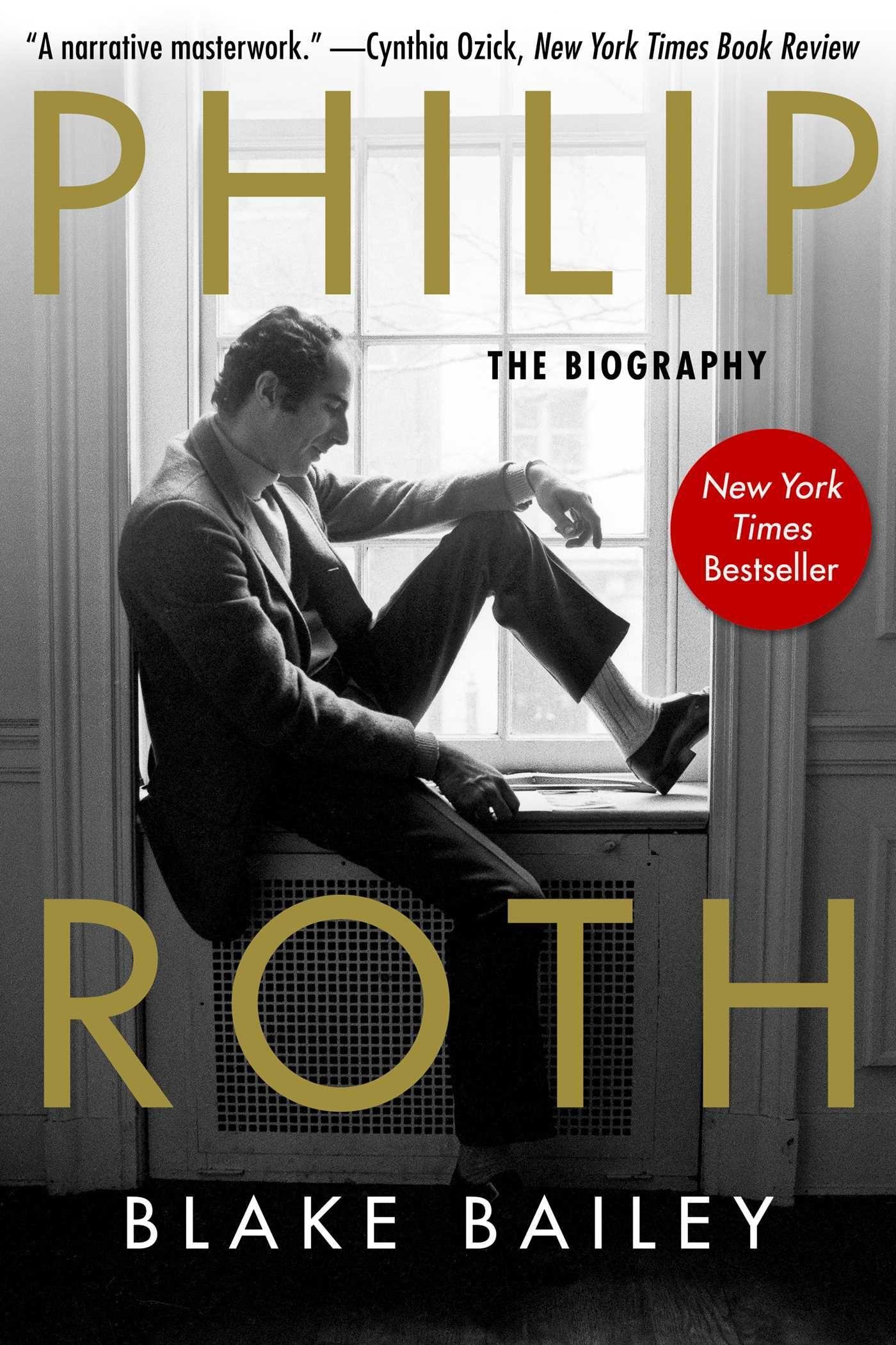 Philip Roth: The Biography