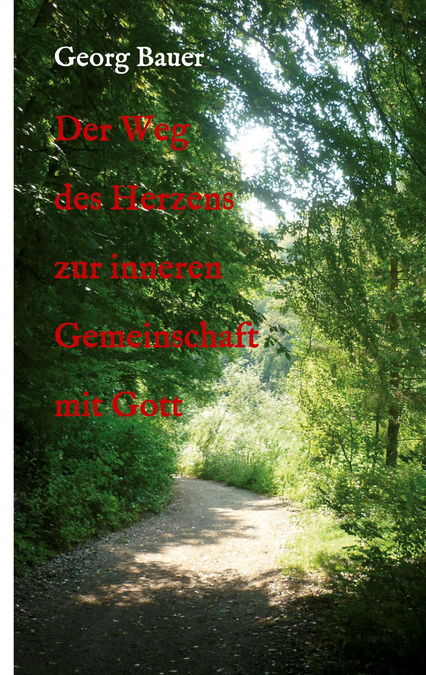 Der Weg des Herzens zur inneren Gemeinschaft mit Gott