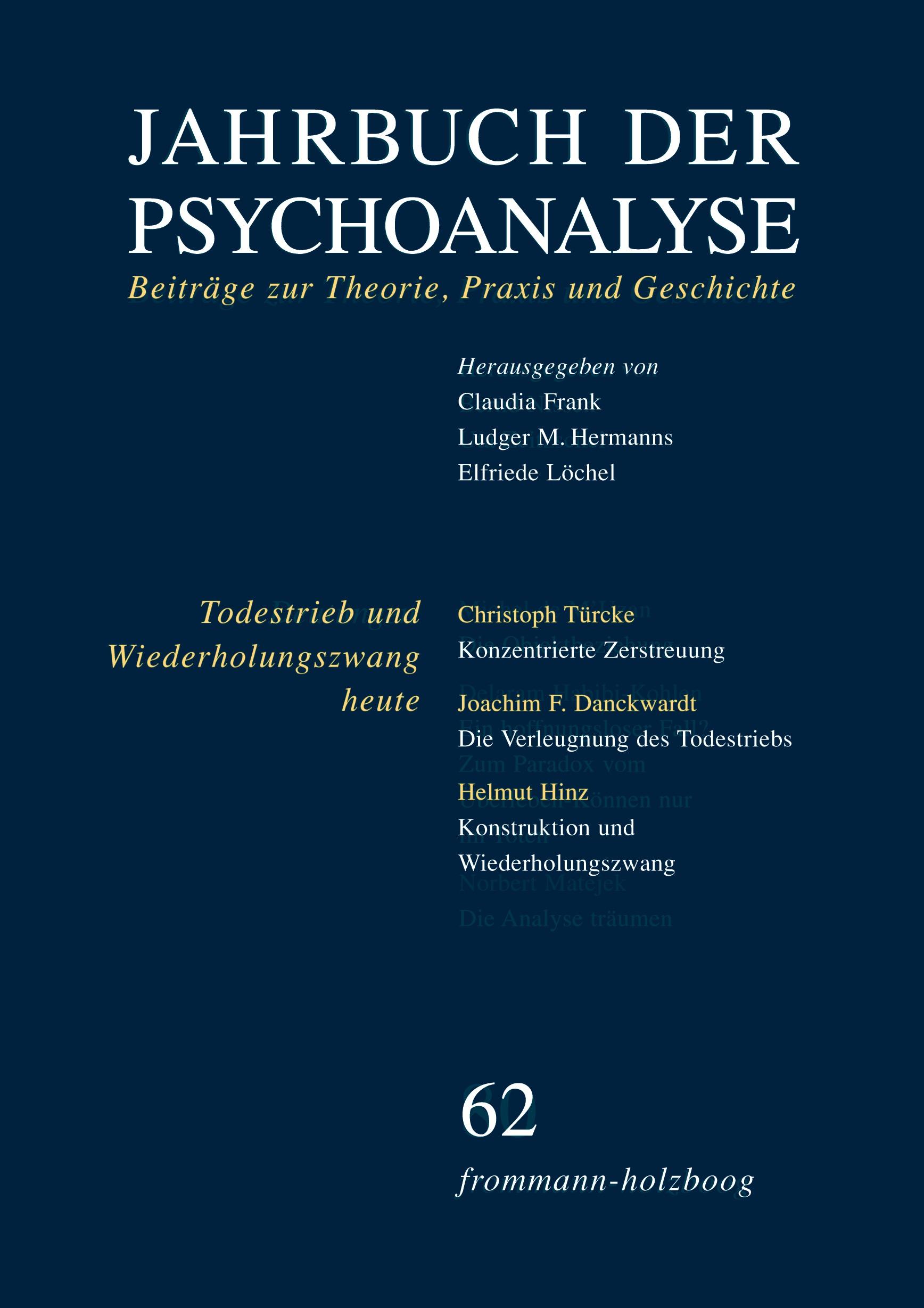 Jahrbuch der Psychoanalyse: Band 62: Todestrieb und Wiederholungszwang heute