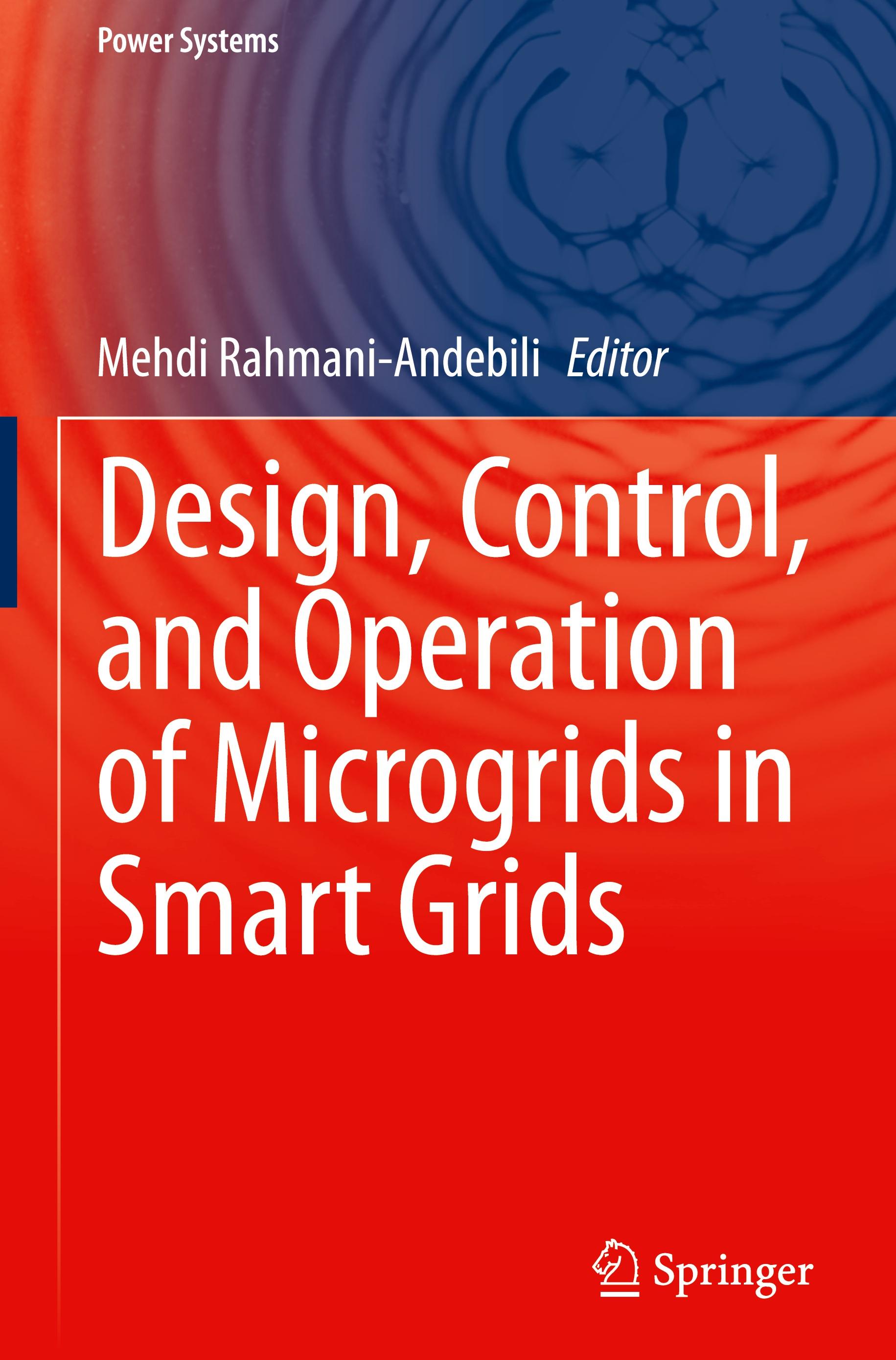 Design, Control, and Operation of Microgrids in Smart Grids