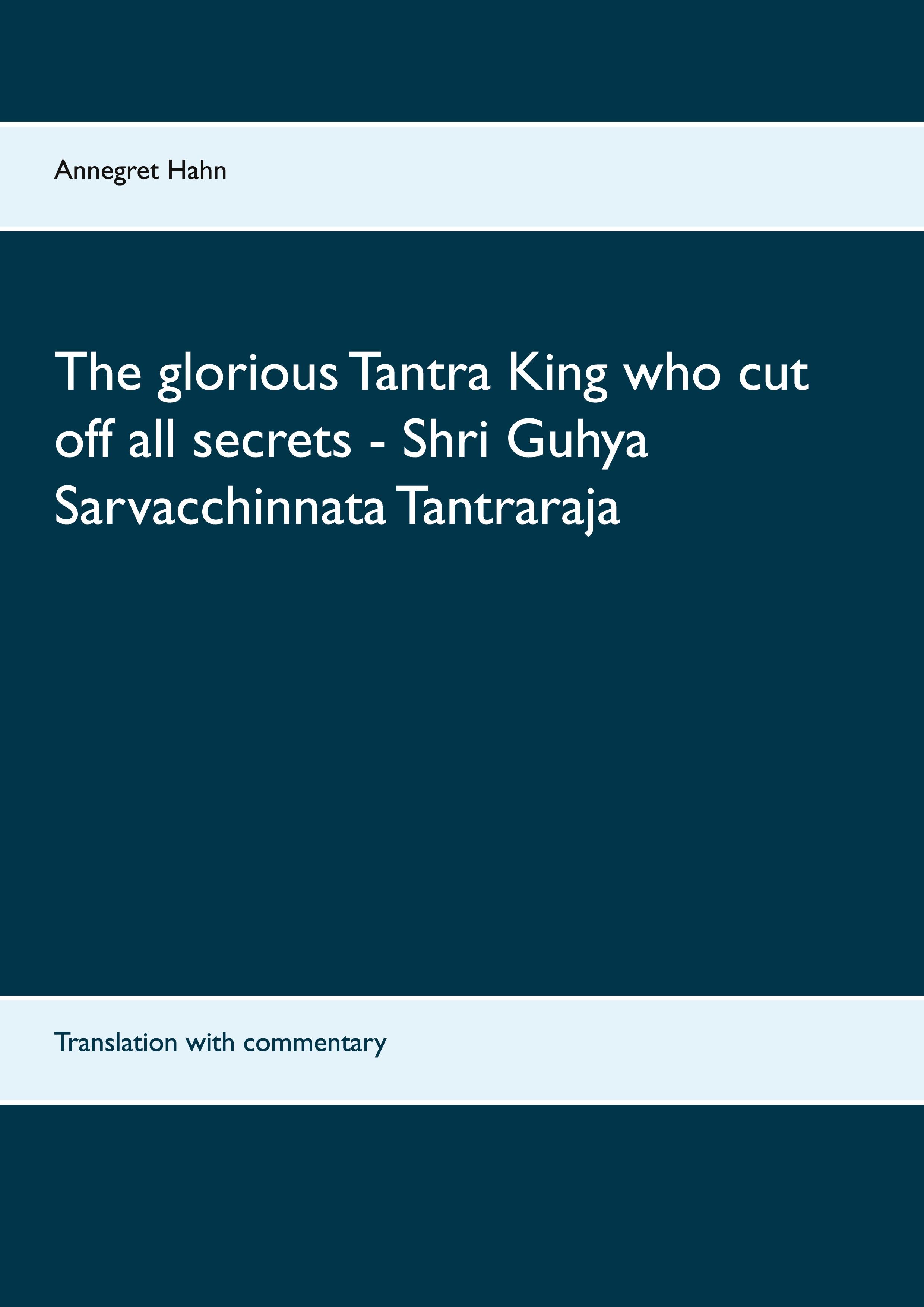 The glorious Tantra King who cut off all secrets - Shri Guhya Sarvacchinnata Tantraraja