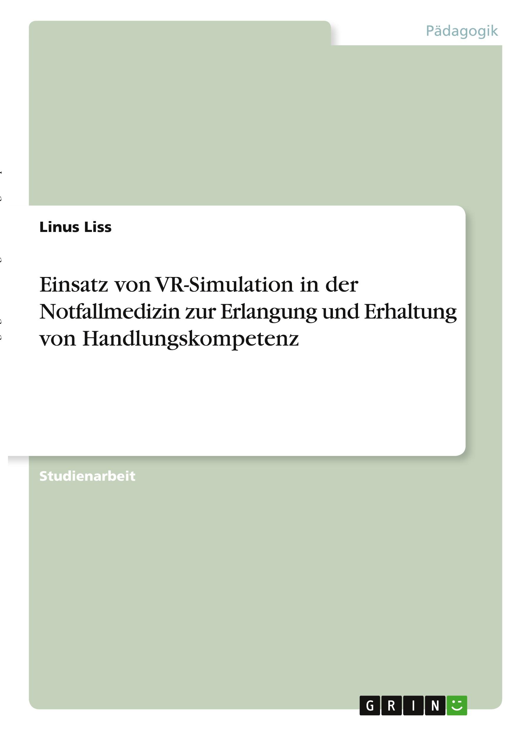 Einsatz von VR-Simulation in der Notfallmedizin zur Erlangung  und Erhaltung von Handlungskompetenz