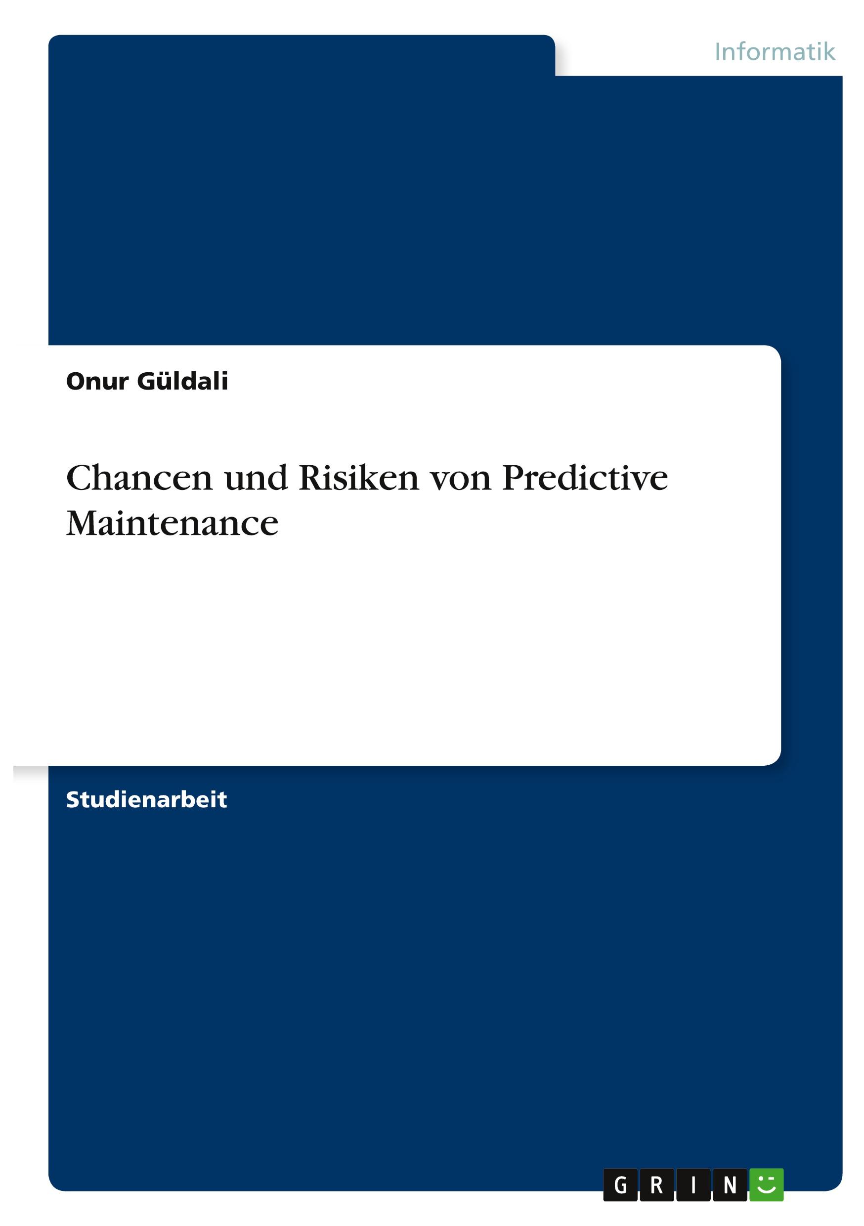 Chancen und Risiken von Predictive Maintenance