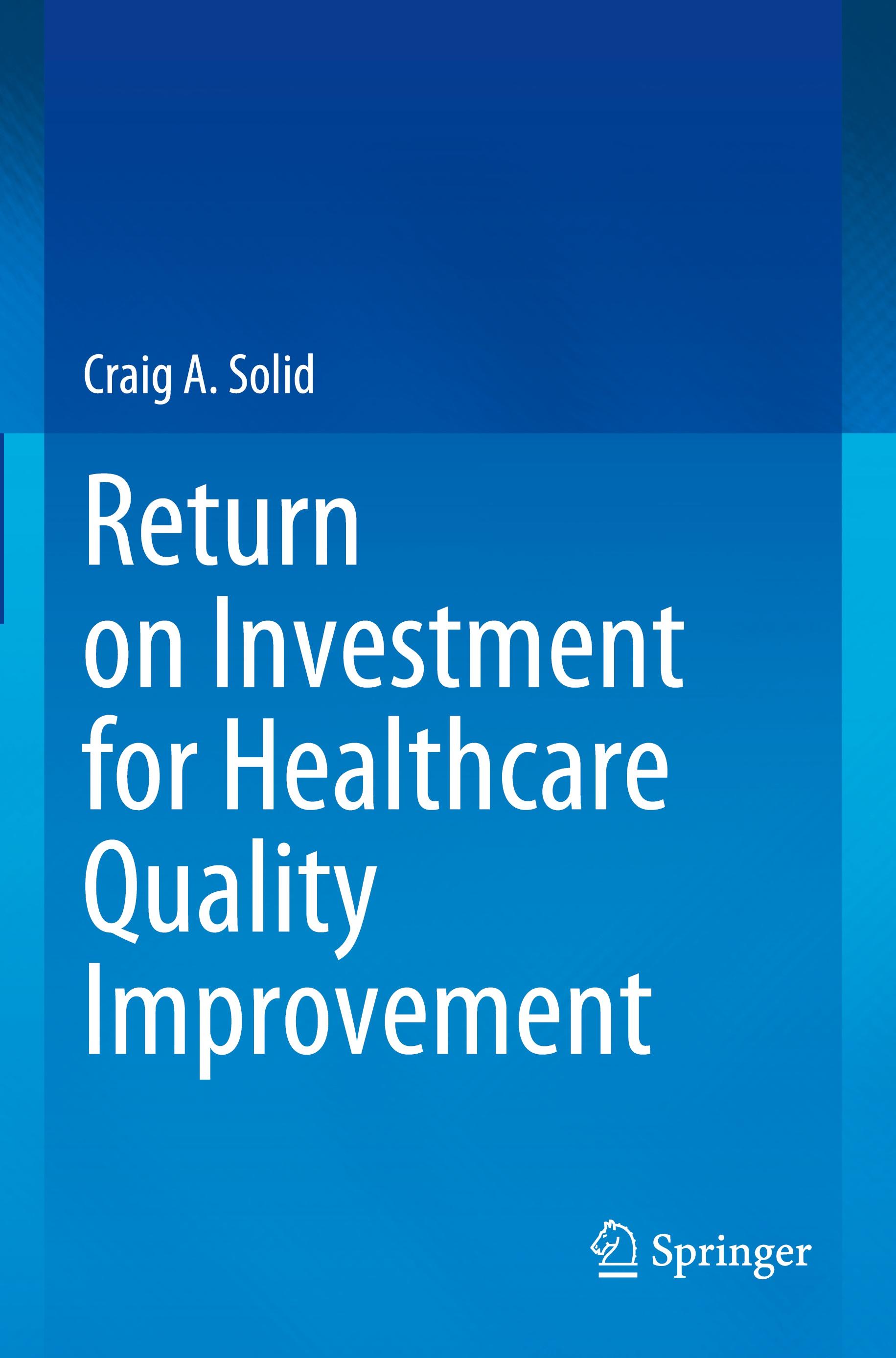 Return on Investment for Healthcare Quality Improvement