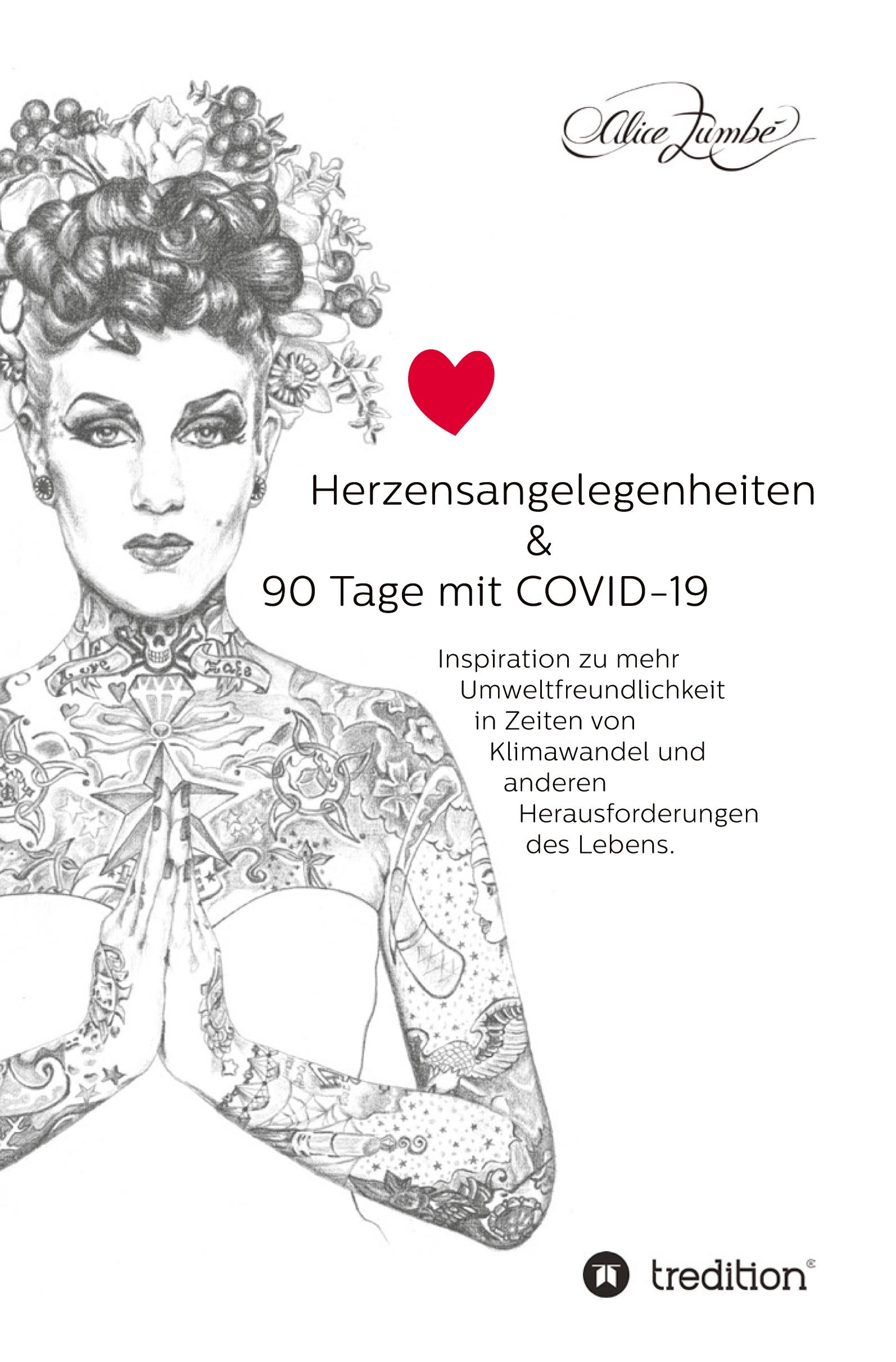 Herzensangelegenheiten & 90 Tage mit COVID-19