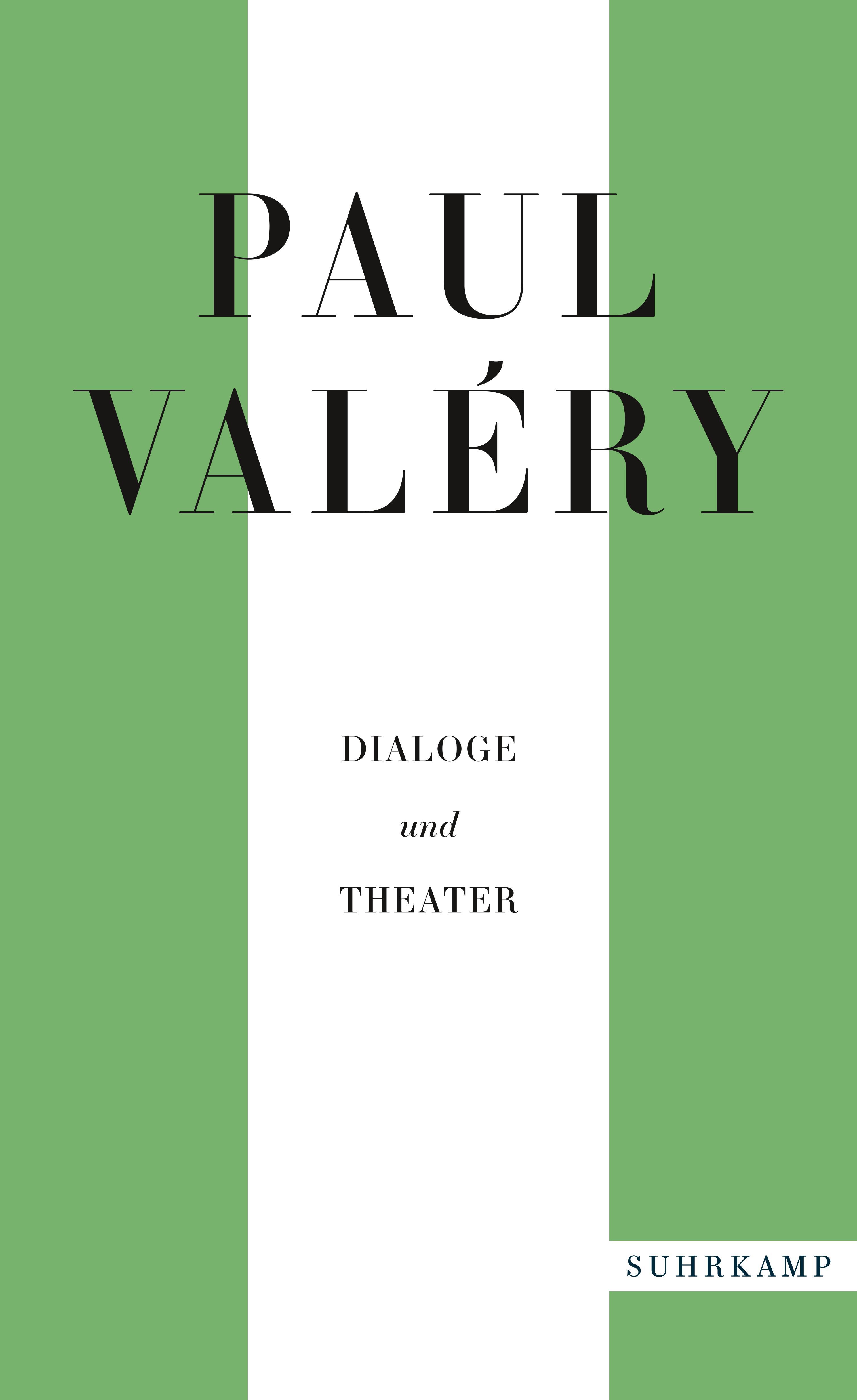 Paul Valéry: Dialoge und Theater