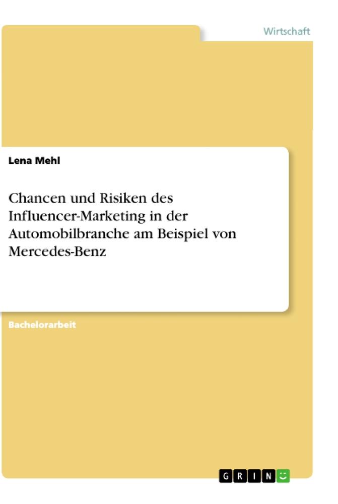 Chancen und Risiken des Influencer-Marketing in der Automobilbranche am Beispiel von Mercedes-Benz