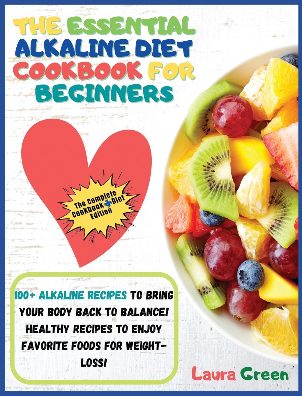 THE ESSENTIAL ALKALINE DIET COOKBOOK FOR BEGINNERS