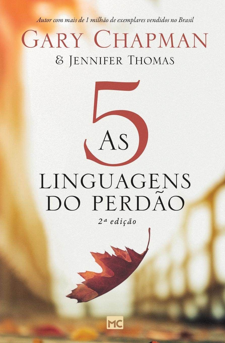 As 5 linguagens do perdão - 2ª edição