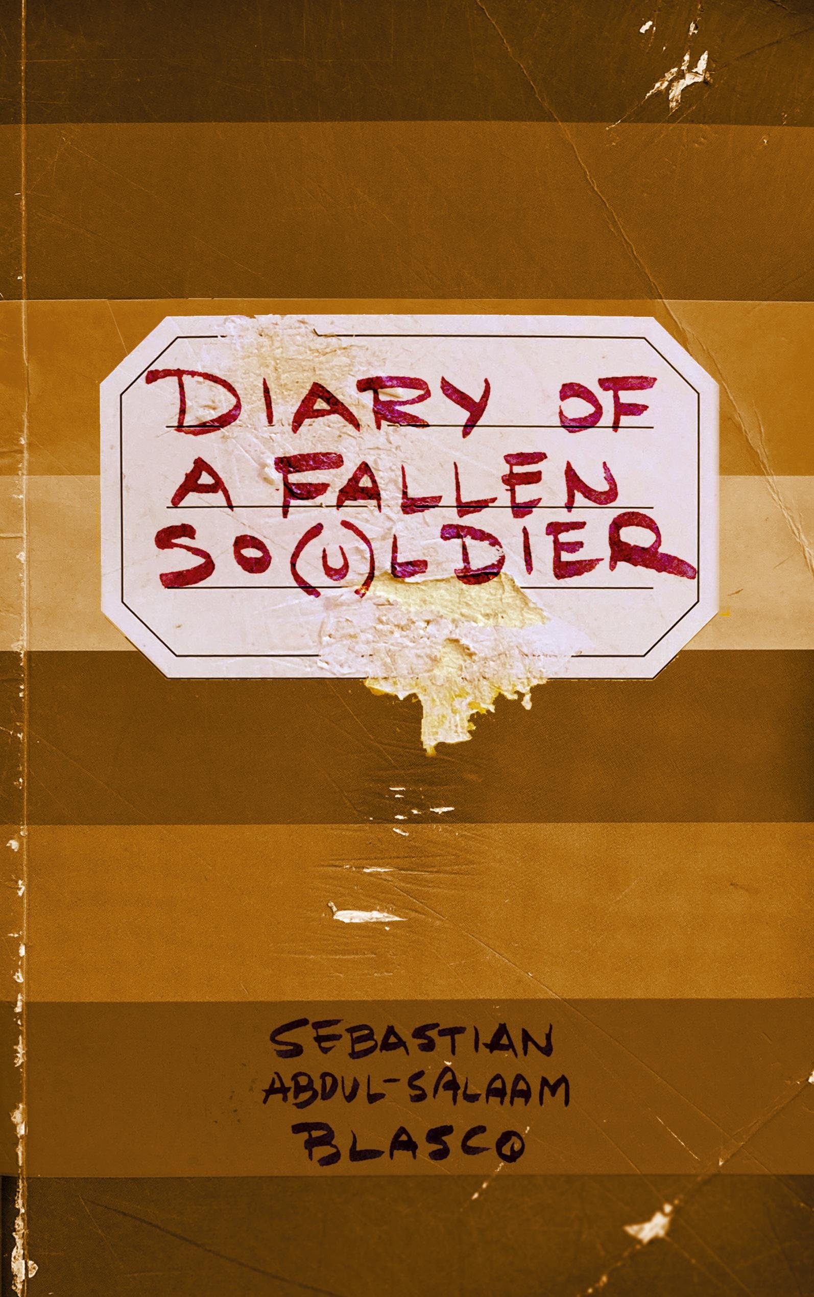 Diary of a Fallen So(u)ldier