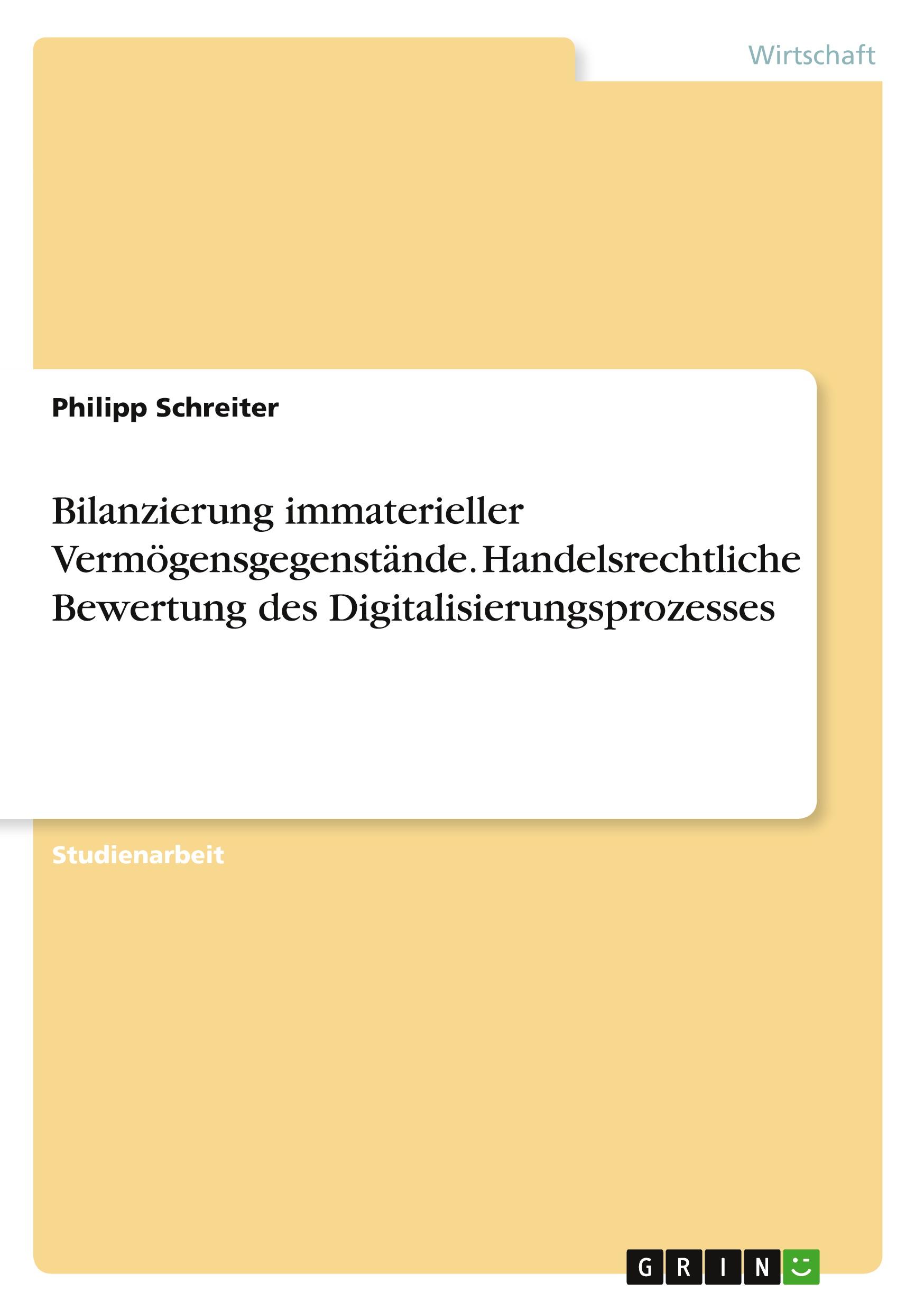 Bilanzierung immaterieller Vermögensgegenstände. Handelsrechtliche Bewertung des Digitalisierungsprozesses