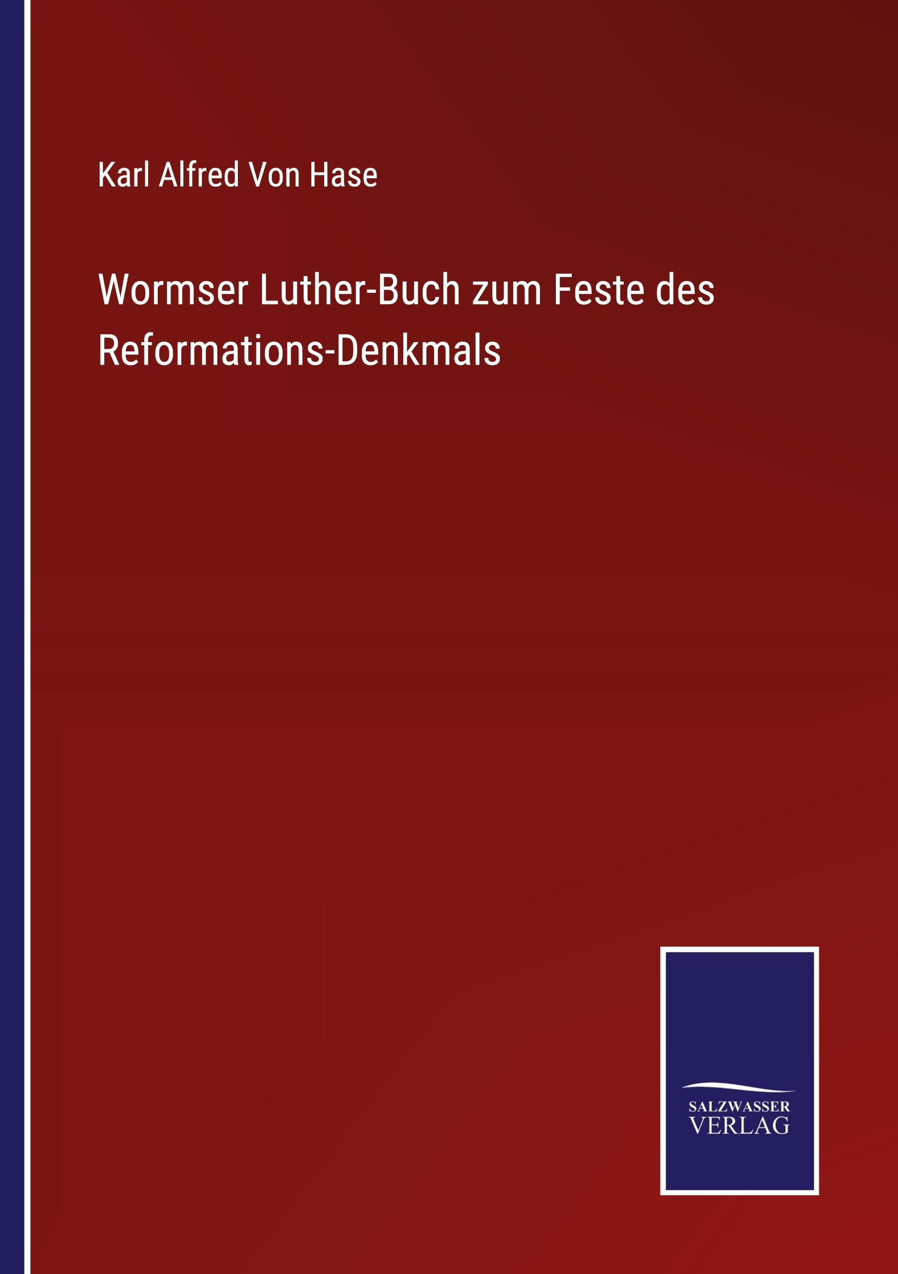 Wormser Luther-Buch zum Feste des Reformations-Denkmals