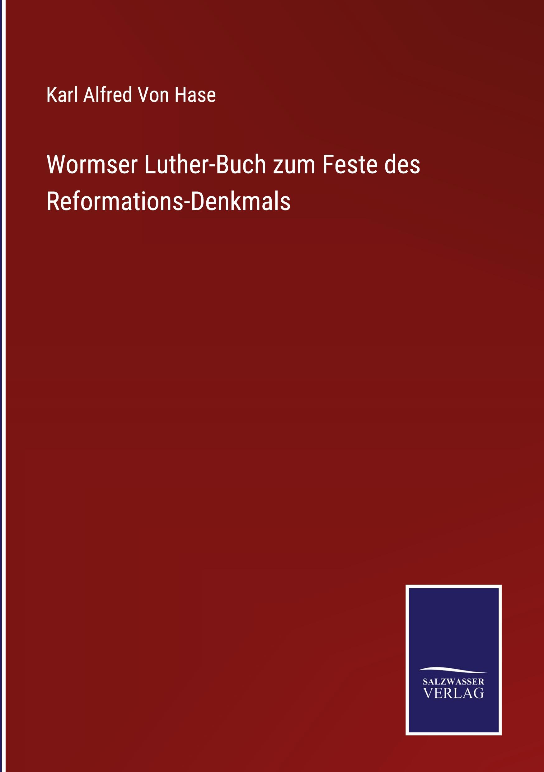 Wormser Luther-Buch zum Feste des Reformations-Denkmals