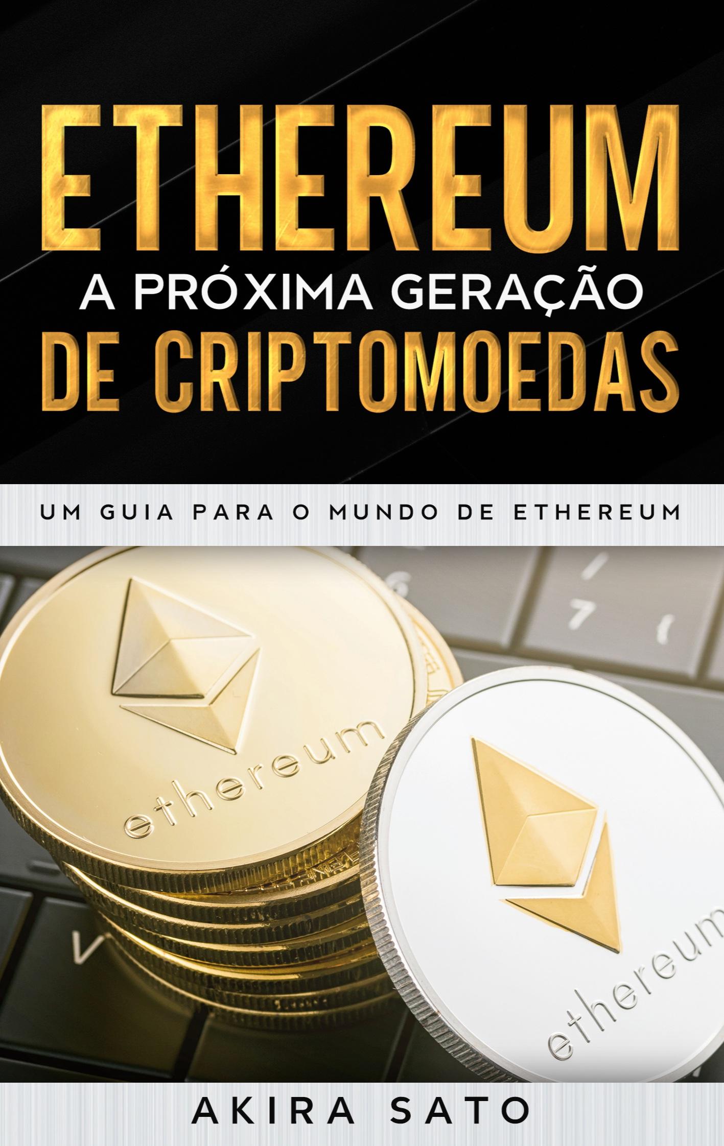 Ethereum - A próxima geração de criptomoedas