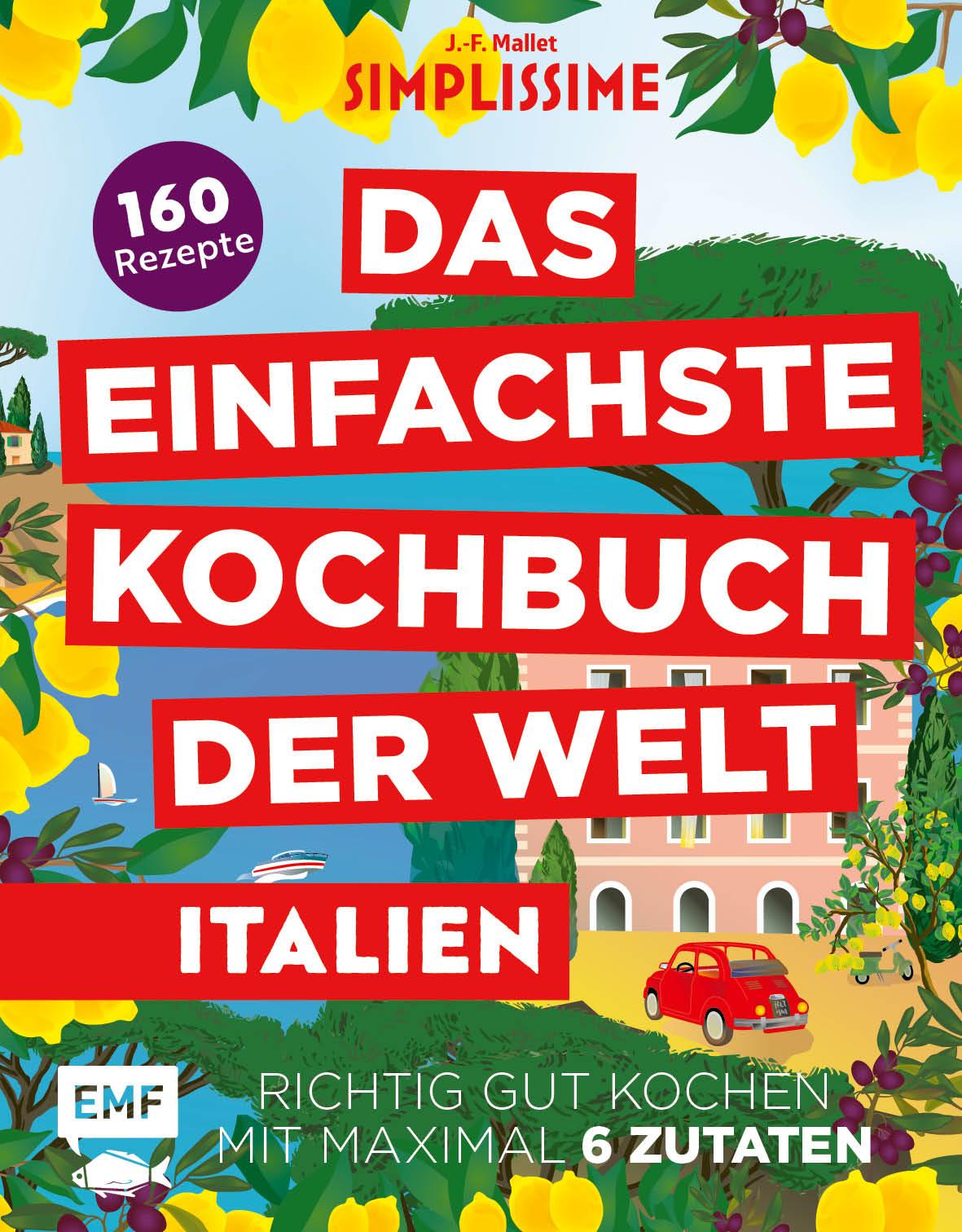 Simplissime - Das Einfachste Kochbuch der Welt: Italienische Küche