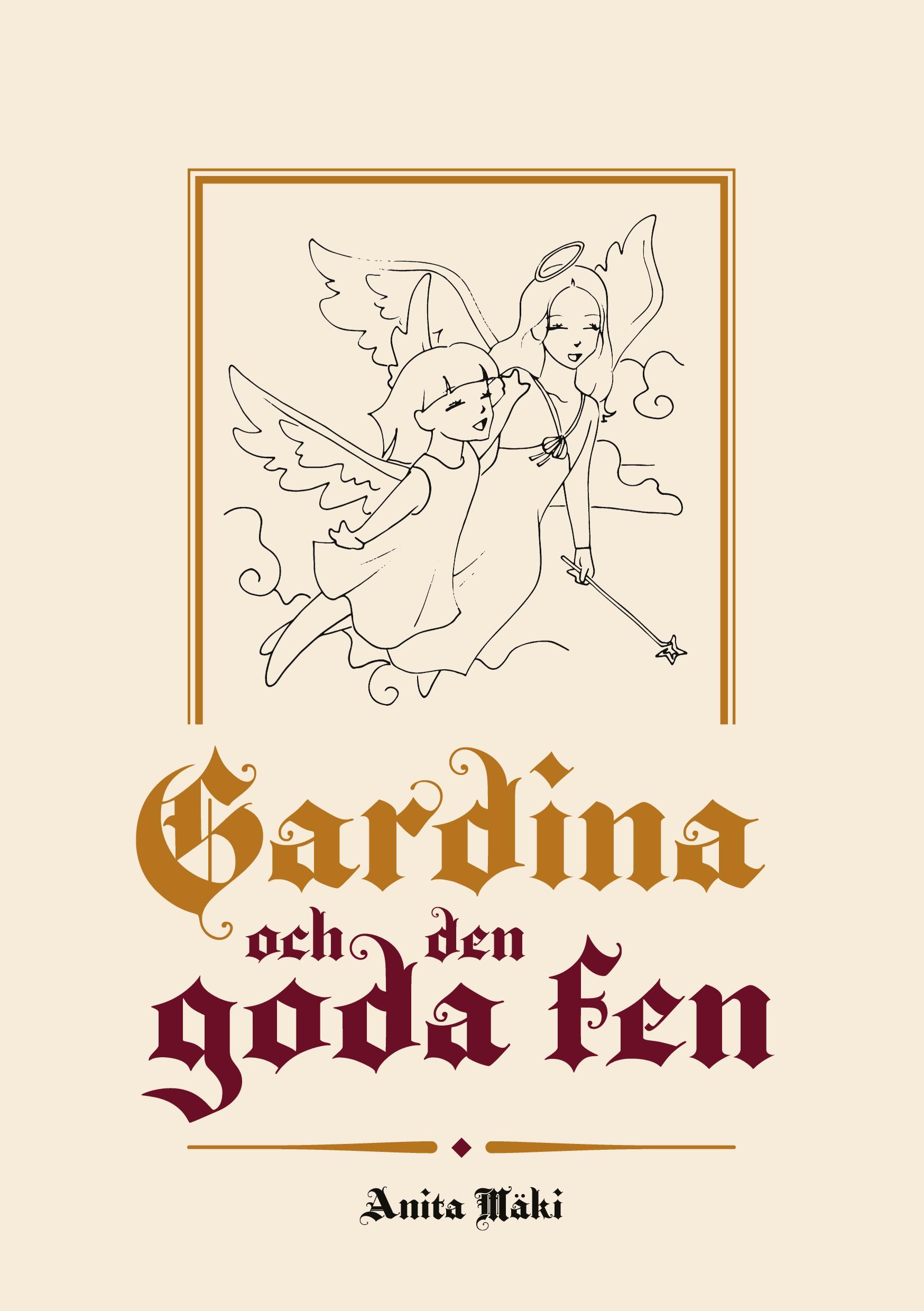 Gardina och den goda fen