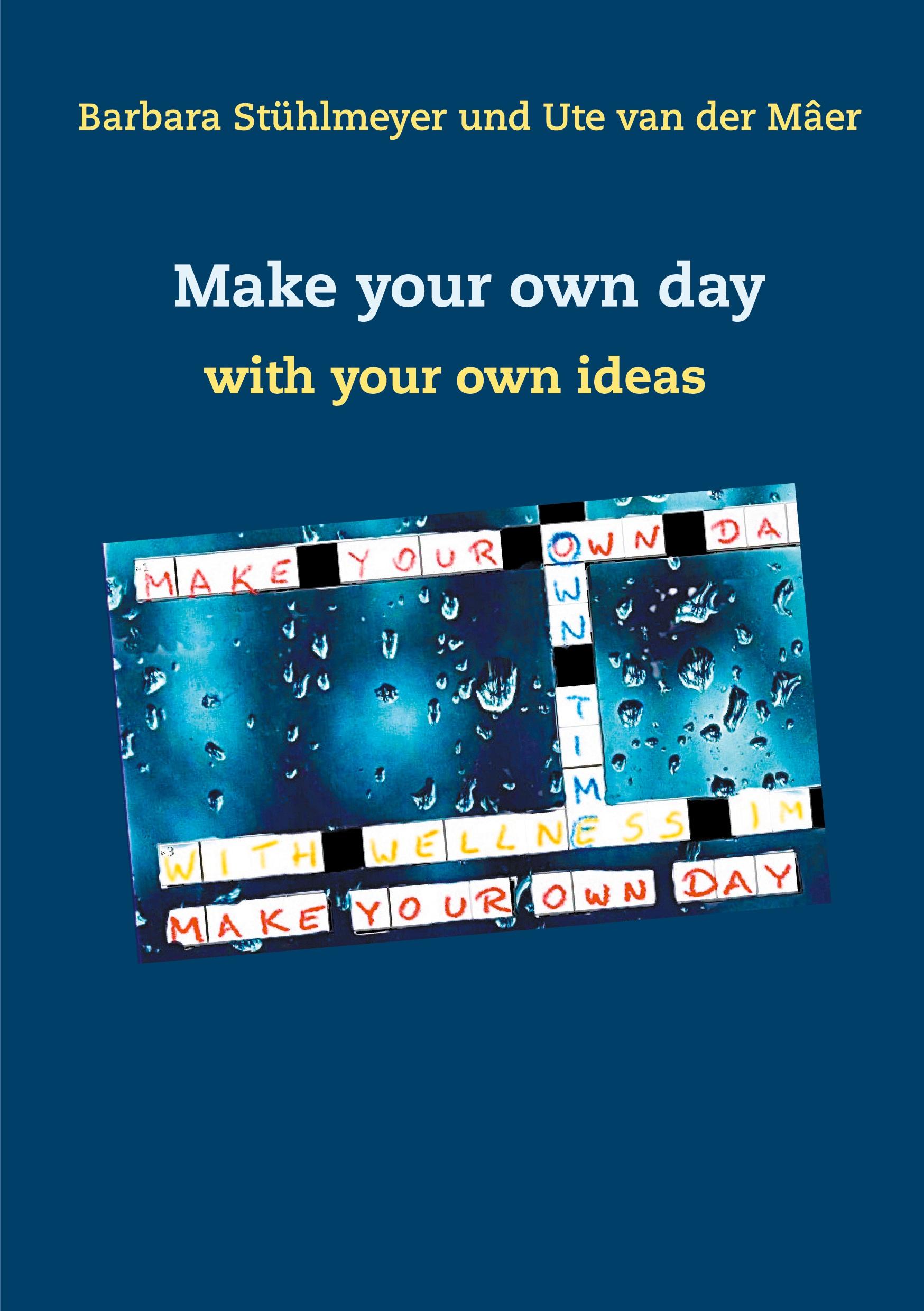 Make your own day