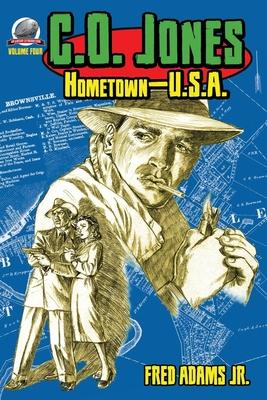 C.O. Jones: Hometown-U.S.A