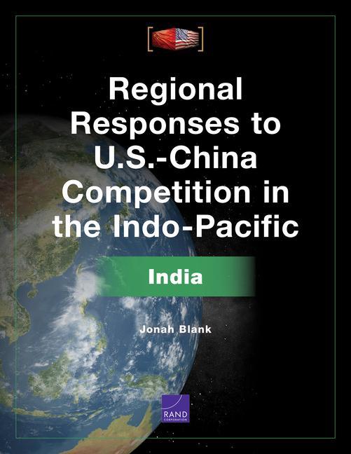 Regional Responses to U.S.-China Competition in the Indo-Pacific: India