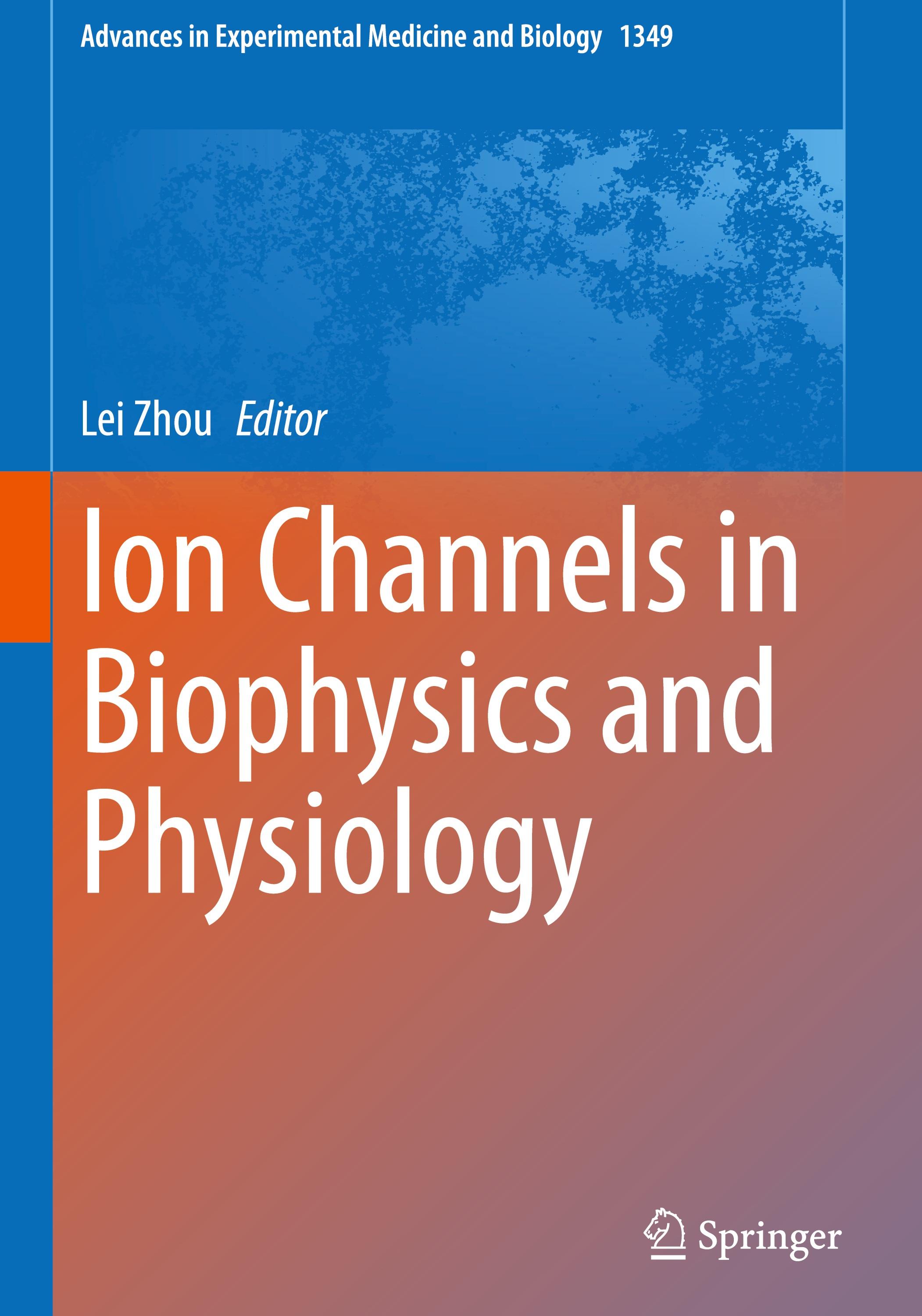 Ion Channels in Biophysics and Physiology