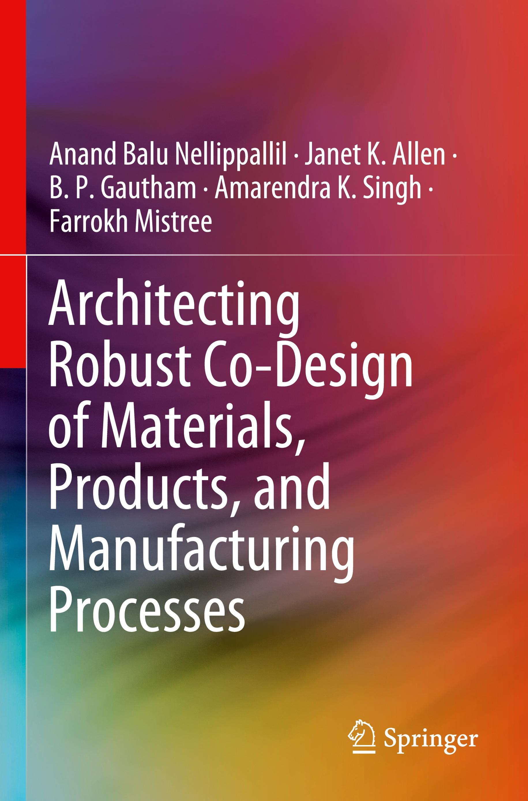 Architecting Robust Co-Design of Materials, Products, and Manufacturing Processes