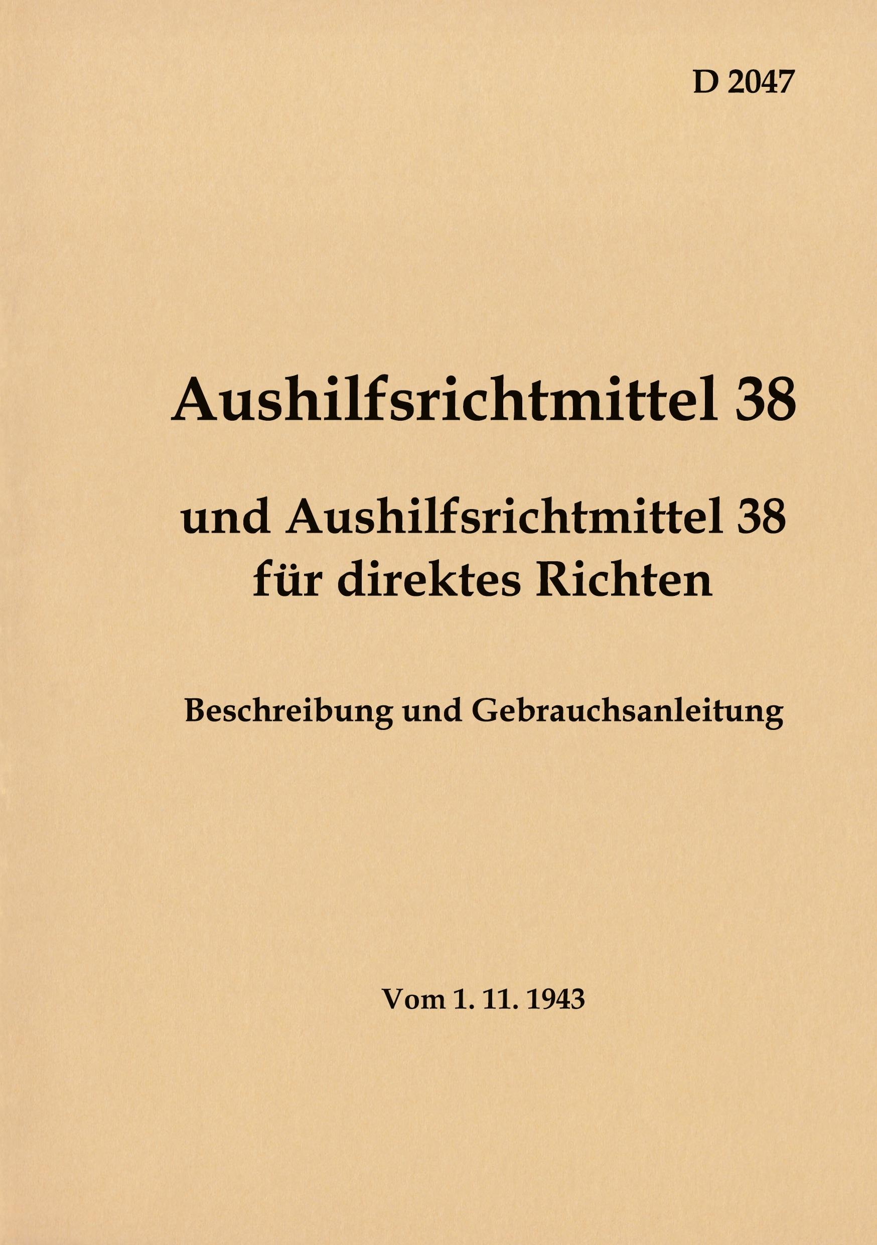 D 2047 Aushilfsrichtmittel 38 - Beschreibung und Gebrauchsanleitung