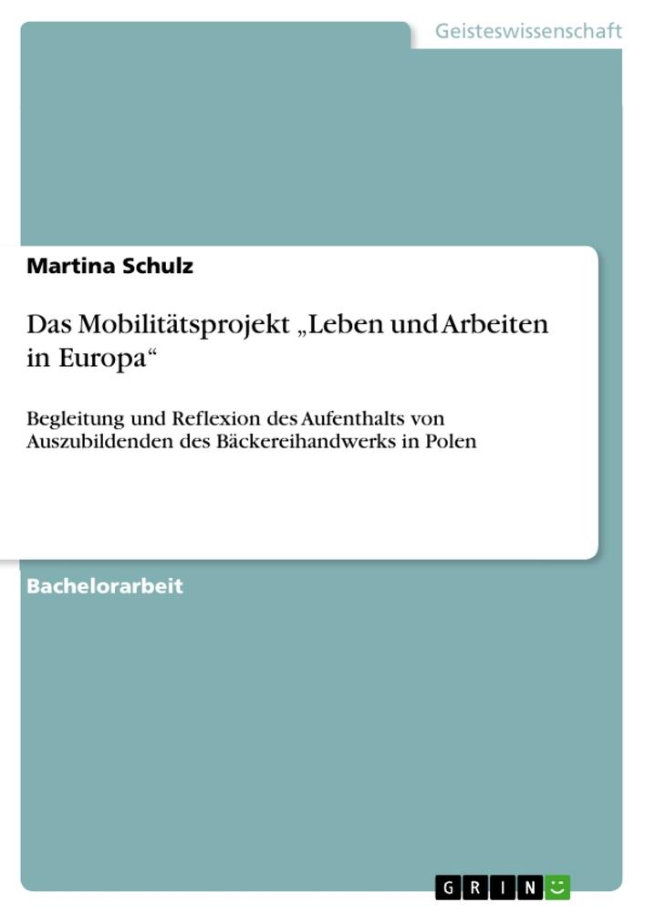 Das Mobilitätsprojekt ¿Leben und Arbeiten in Europa¿