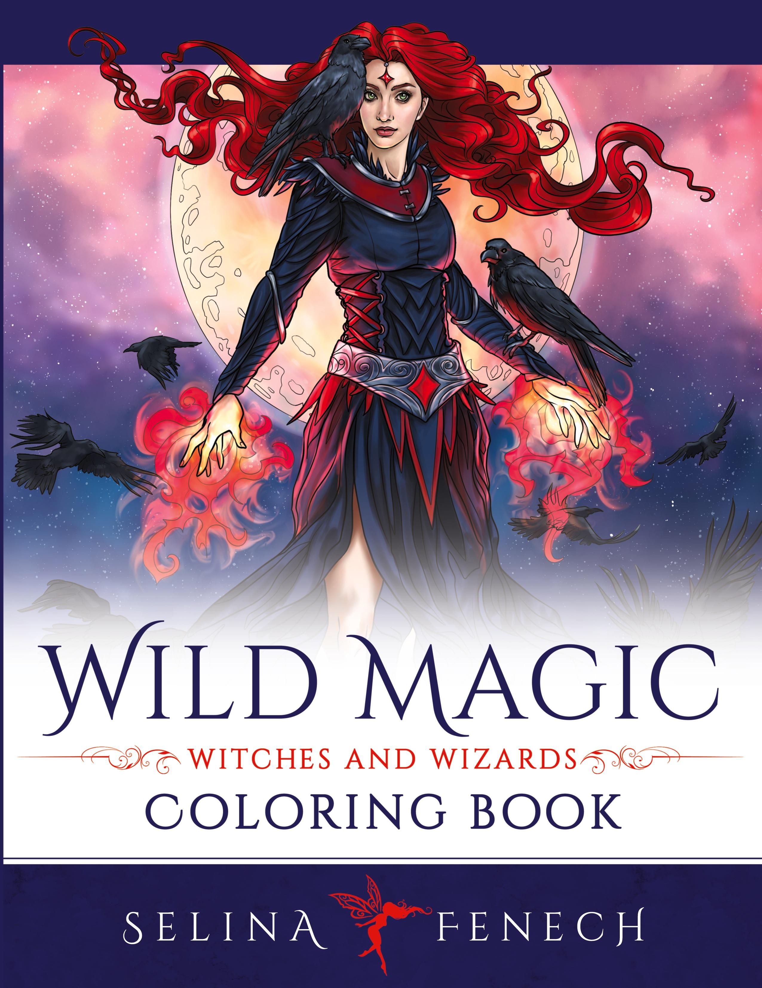 Wild Magic - Witches and Wizards Coloring Book