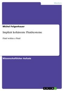 Implizit kohärente Fluidsysteme