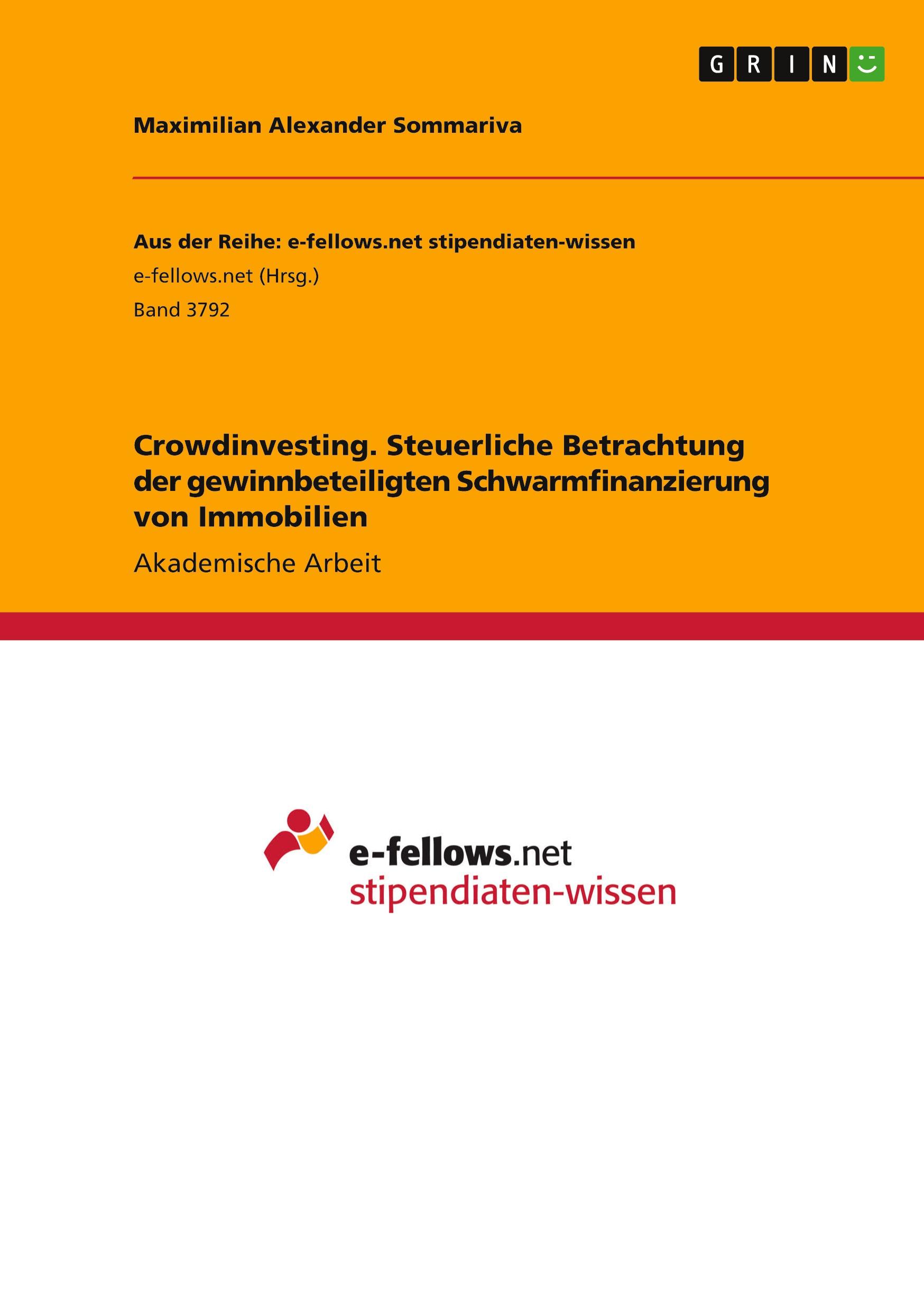 Crowdinvesting. Steuerliche Betrachtung der gewinnbeteiligten Schwarmfinanzierung von Immobilien