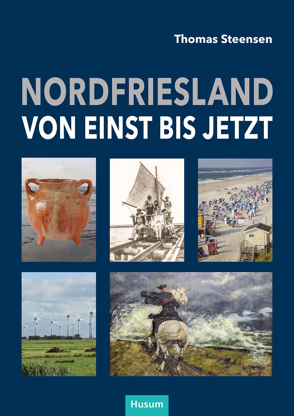 Nordfriesland - von einst bis jetzt