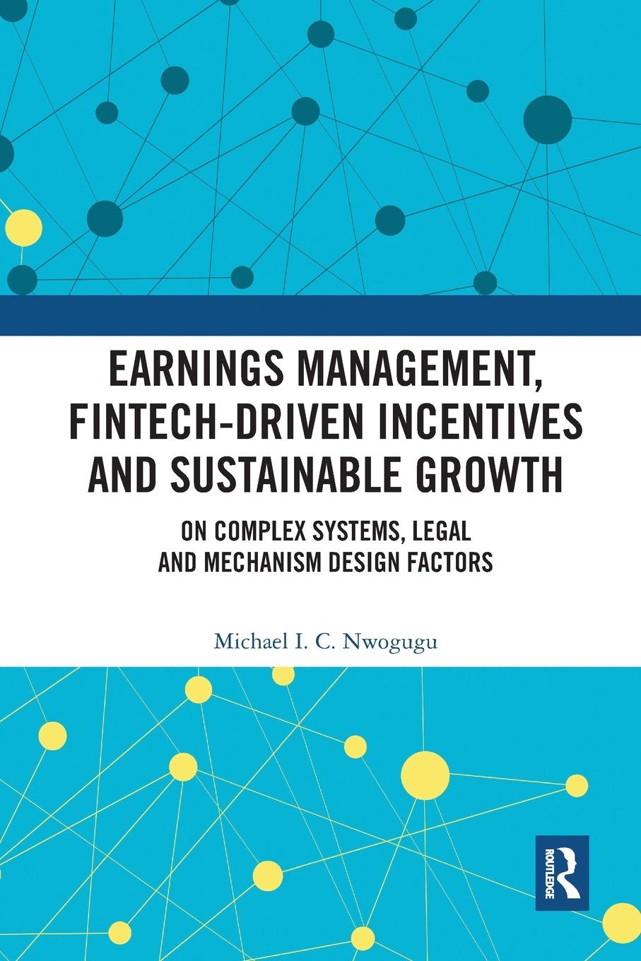 Earnings Management, Fintech-Driven Incentives and Sustainable Growth